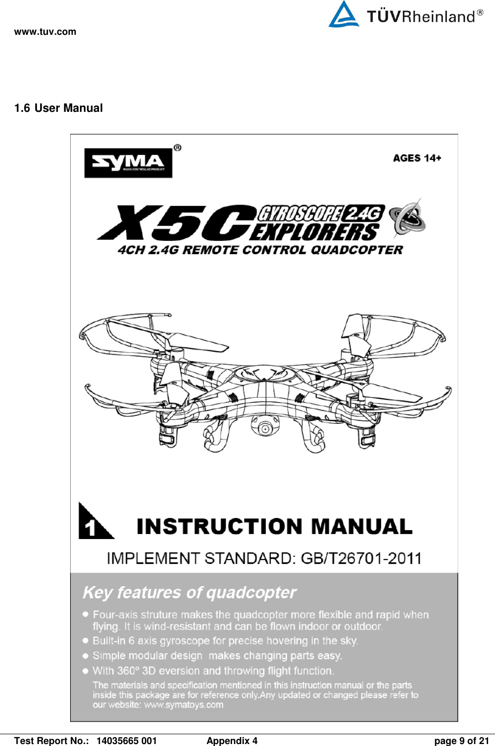 www.tuv.com   Test Report No.:  14035665 001  Appendix 4  page 9 of 21 1.6 User Manual  