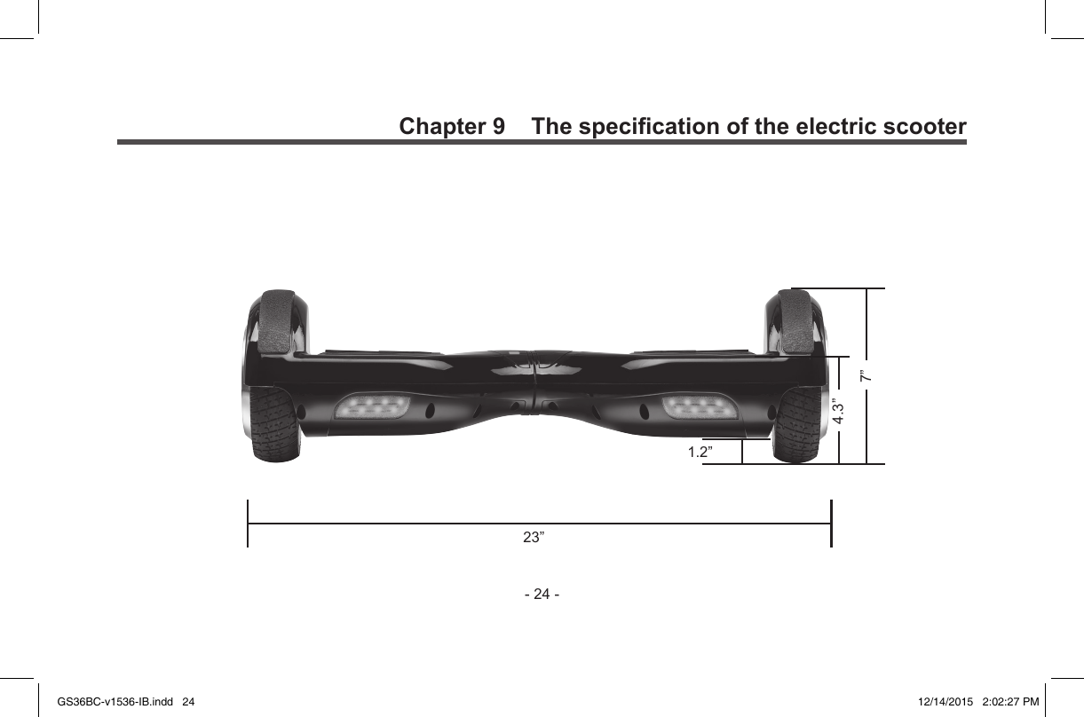 -24-Chapter 9    The specication of the electric scooter23”1.2”7”4.3”GS36BC-v1536-IB.indd   24 12/14/2015   2:02:27 PM