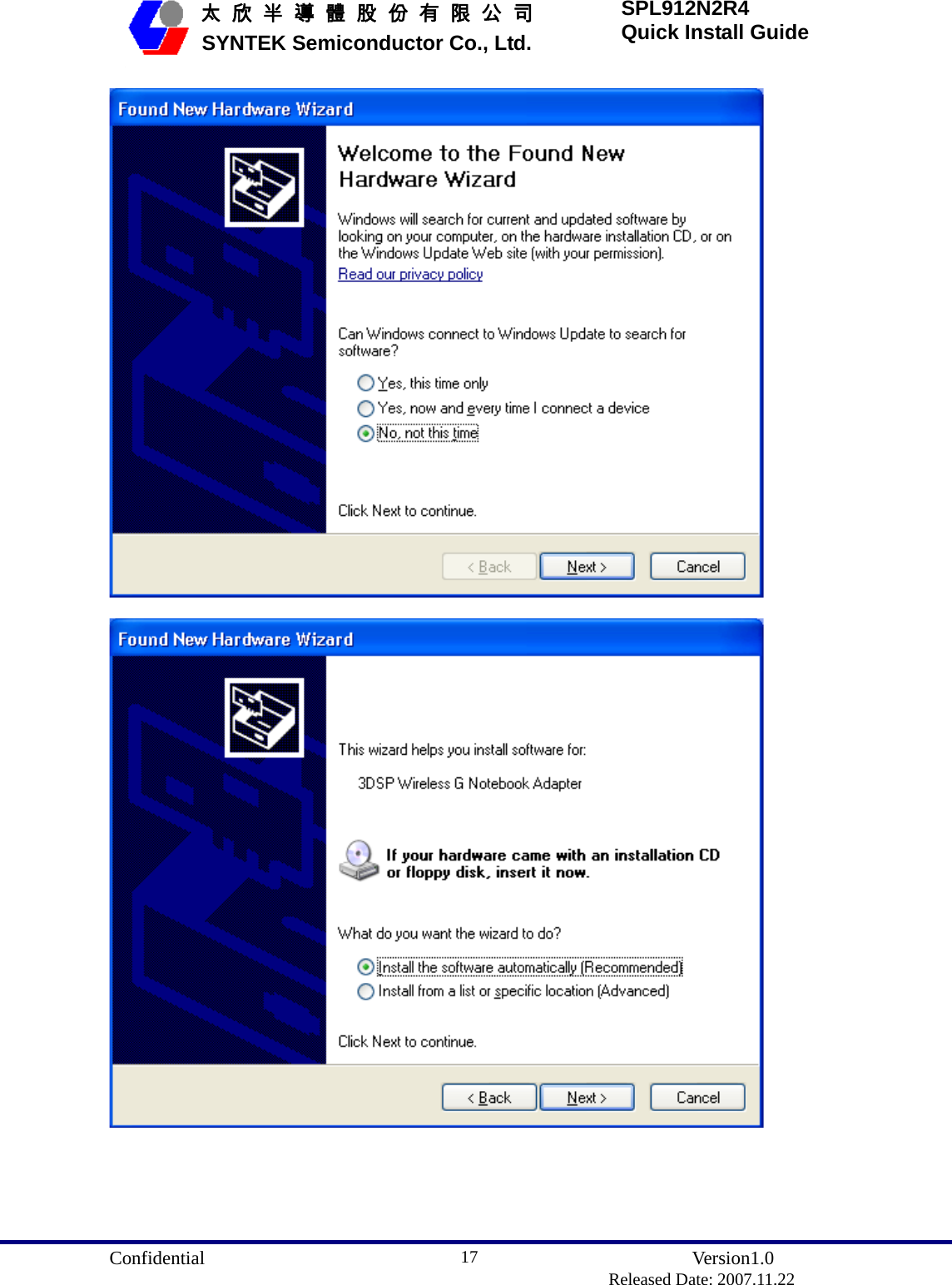  Confidential               Version1.0                          Released Date: 2007.11.22 17   太 欣 半 導 體 股 份 有 限 公 司       SYNTEK Semiconductor Co., Ltd. SPL912N2R4 Quick Install Guide   