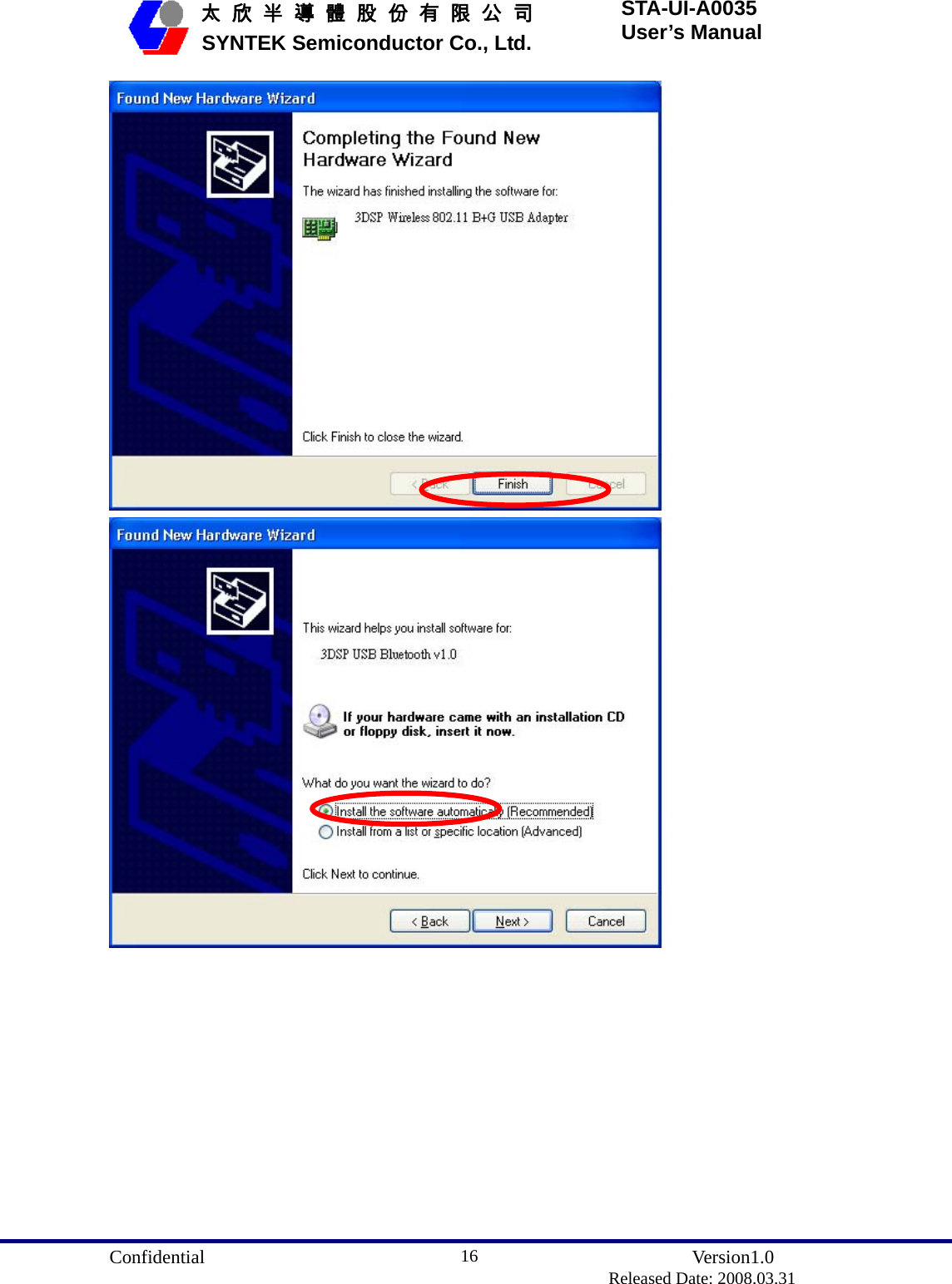  Confidential               Version1.0                          Released Date: 2008.03.31 16   太 欣 半 導 體 股 份 有 限 公 司       SYNTEK Semiconductor Co., Ltd. STA-UI-A0035 User’s Manual   