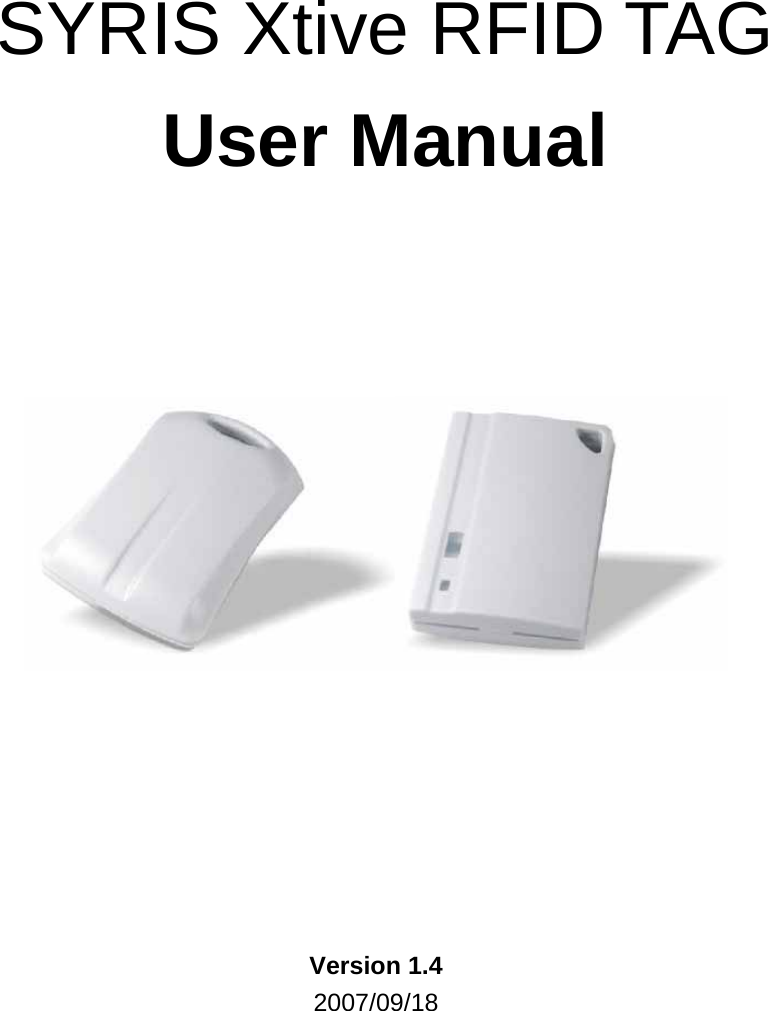 SYRIS Xtive RFID TAG User Manual              Version 1.4 2007/09/18 