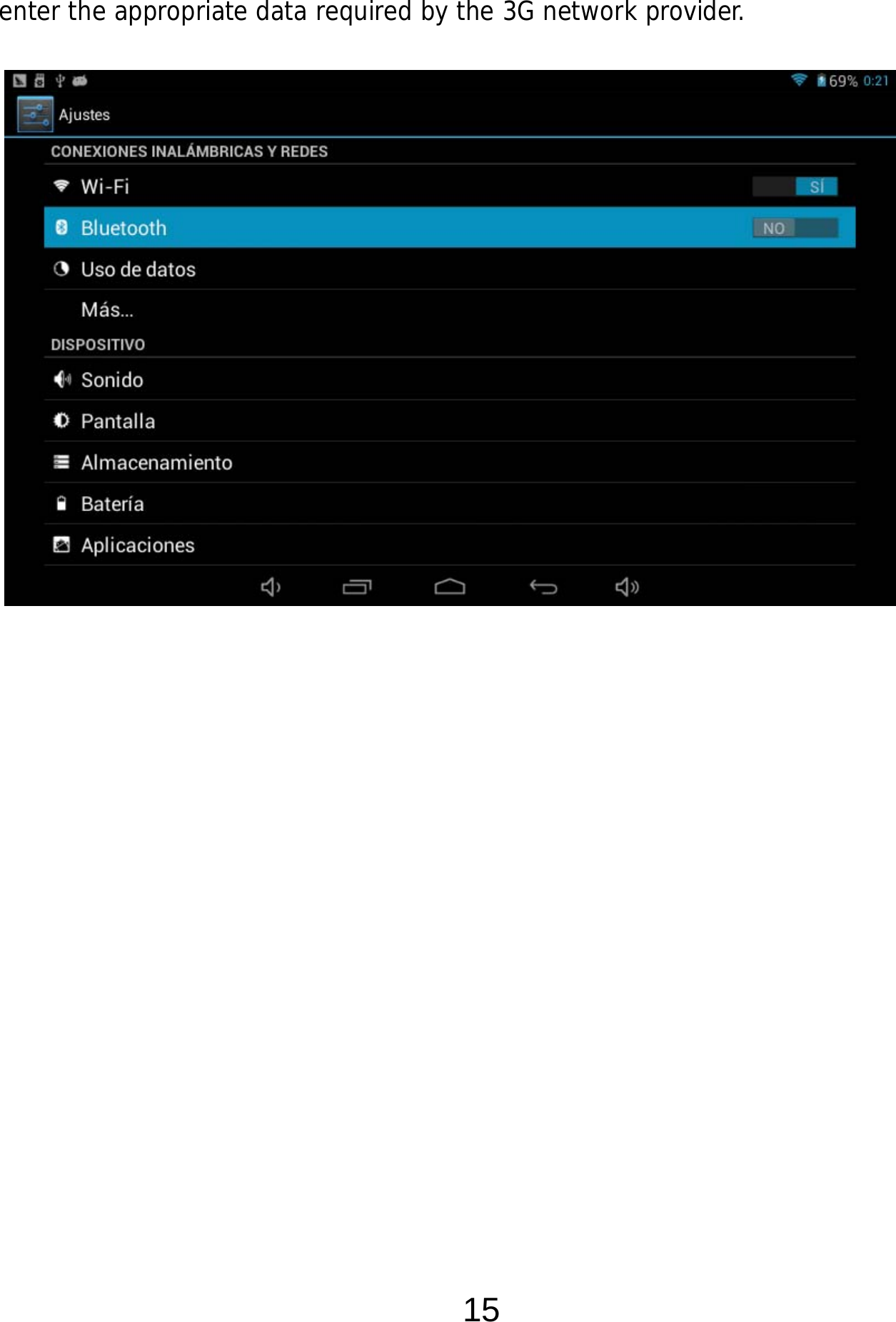  15 enter the appropriate data required by the 3G network provider.                               