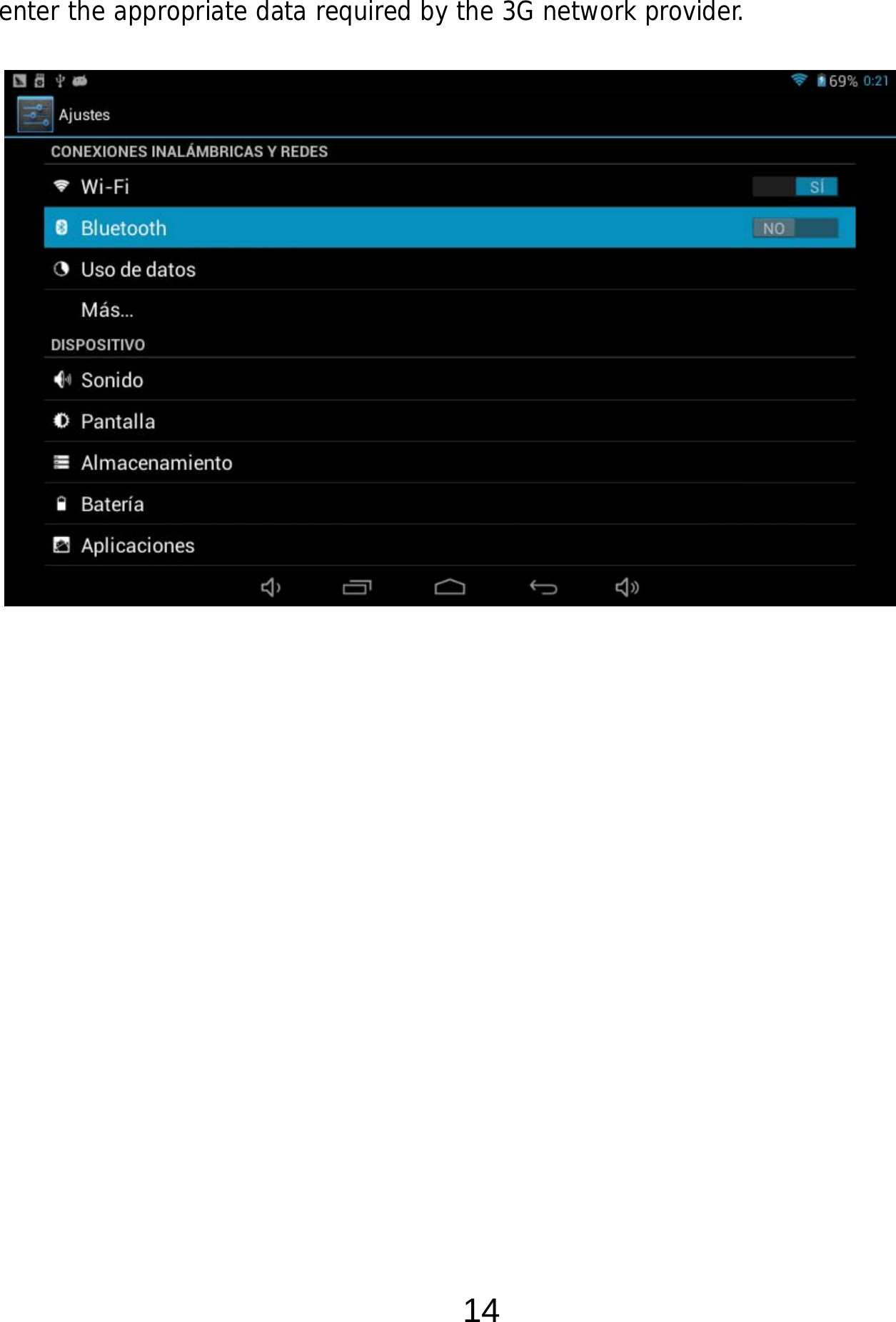  14 enter the appropriate data required by the 3G network provider.                                