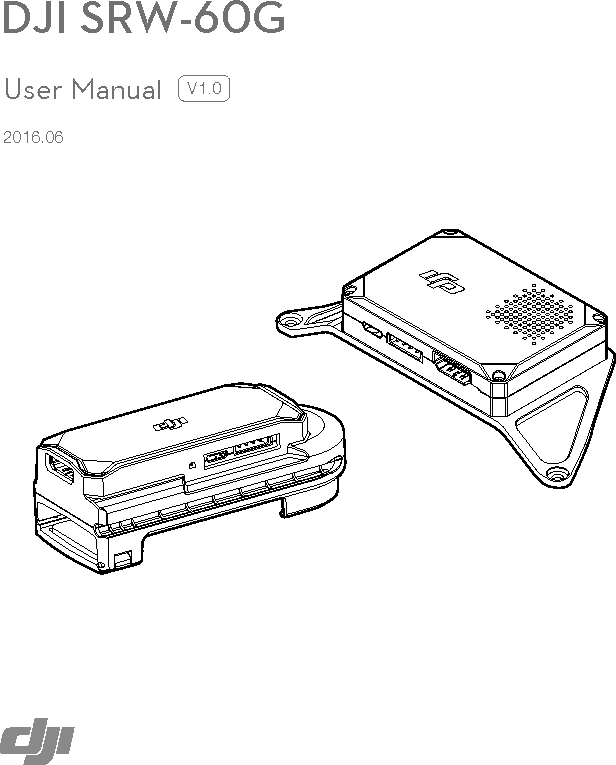 V1.0DJI SRW-60GUser Manual2016.06