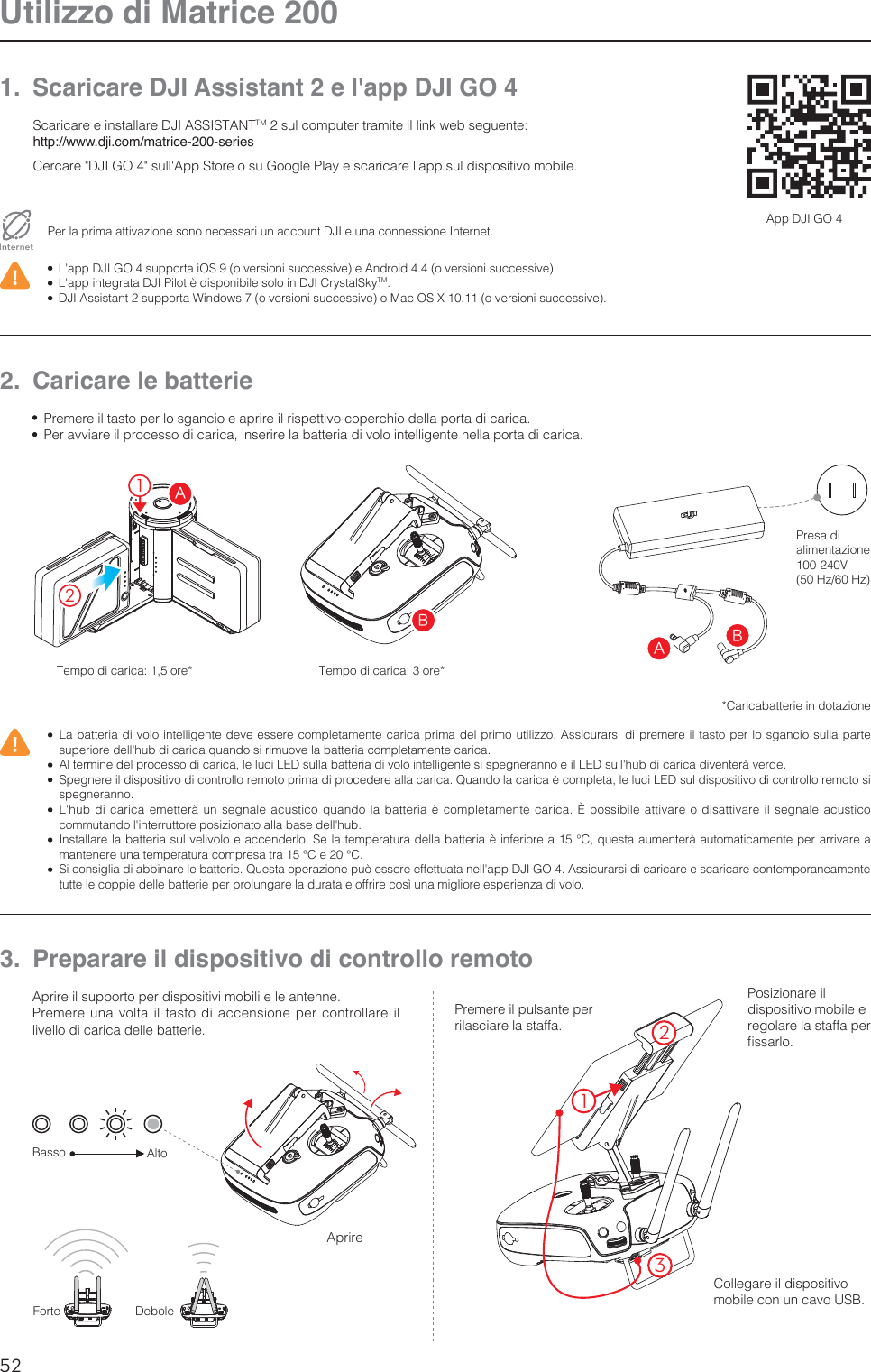 52ITUtilizzo di Matrice 2001.  Scaricare DJI Assistant 2 e l&apos;app DJI GO 44DBSJDBSFFJOTUBMMBSF%+*&quot;44*45&quot;/5TMTVMDPNQVUFSUSBNJUFJMMJOLXFCTFHVFOUFhttp://www.dji.com/matrice-200-series$FSDBSFý%+*(0ýTVMMh&quot;QQ4UPSFPTV(PPHMF1MBZFTDBSJDBSFMhBQQTVMEJTQPTJUJWPNPCJMF1FSMBQSJNBBUUJWB[JPOFTPOPOFDFTTBSJVOBDDPVOU%+*FVOBDPOOFTTJPOF*OUFSOFUInternet -hBQQ%+*(0TVQQPSUBJ04PWFSTJPOJTVDDFTTJWFF&quot;OESPJEPWFSTJPOJTVDDFTTJWF -hBQQJOUFHSBUB%+*1JMPUÒEJTQPOJCJMFTPMPJO%+*$SZTUBM4LZTM %+*&quot;TTJTUBOUTVQQPSUB8JOEPXTPWFSTJPOJTVDDFTTJWFP.BD049PWFSTJPOJTVDDFTTJWF&quot;QQ%+*(02.  Caricare le batterie -BCBUUFSJBEJWPMPJOUFMMJHFOUFEFWFFTTFSFDPNQMFUBNFOUFDBSJDBQSJNBEFMQSJNPVUJMJ[[P&quot;TTJDVSBSTJEJQSFNFSFJMUBTUPQFSMPTHBODJPTVMMBQBSUFTVQFSJPSFEFMMhIVCEJDBSJDBRVBOEPTJSJNVPWFMBCBUUFSJBDPNQMFUBNFOUFDBSJDB &quot;MUFSNJOFEFMQSPDFTTPEJDBSJDBMFMVDJ-&amp;%TVMMBCBUUFSJBEJWPMPJOUFMMJHFOUFTJTQFHOFSBOOPFJM-&amp;%TVMMhIVCEJDBSJDBEJWFOUFSËWFSEF 4QFHOFSFJMEJTQPTJUJWPEJDPOUSPMMPSFNPUPQSJNBEJQSPDFEFSFBMMBDBSJDB2VBOEPMBDBSJDBÒDPNQMFUBMFMVDJ-&amp;%TVMEJTQPTJUJWPEJDPOUSPMMPSFNPUPTJTQFHOFSBOOP -hIVCEJDBSJDBFNFUUFSËVOTFHOBMFBDVTUJDPRVBOEPMBCBUUFSJBÒDPNQMFUBNFOUFDBSJDBµQPTTJCJMFBUUJWBSFPEJTBUUJWBSFJMTFHOBMFBDVTUJDPDPNNVUBOEPMhJOUFSSVUUPSFQPTJ[JPOBUPBMMBCBTFEFMMhIVC *OTUBMMBSFMBCBUUFSJBTVMWFMJWPMPFBDDFOEFSMP4FMBUFNQFSBUVSBEFMMBCBUUFSJBÒJOGFSJPSFB¡$RVFTUBBVNFOUFSËBVUPNBUJDBNFOUFQFSBSSJWBSFBNBOUFOFSFVOBUFNQFSBUVSBDPNQSFTBUSB¡$F¡$ 4JDPOTJHMJBEJBCCJOBSFMFCBUUFSJF2VFTUBPQFSB[JPOFQVÛFTTFSFFGGFUUVBUBOFMMhBQQ%+*(0&quot;TTJDVSBSTJEJDBSJDBSFFTDBSJDBSFDPOUFNQPSBOFBNFOUFUVUUFMFDPQQJFEFMMFCBUUFSJFQFSQSPMVOHBSFMBEVSBUBFPGGSJSFDPTÖVOBNJHMJPSFFTQFSJFO[BEJWPMP 1SFNFSFJMUBTUPQFSMPTHBODJPFBQSJSFJMSJTQFUUJWPDPQFSDIJPEFMMBQPSUBEJDBSJDB 1FSBWWJBSFJMQSPDFTTPEJDBSJDBJOTFSJSFMBCBUUFSJBEJWPMPJOUFMMJHFOUFOFMMBQPSUBEJDBSJDB#&quot;#&quot;211SFTBEJBMJNFOUB[JPOF7)[)[5FNQPEJDBSJDBPSF 5FNQPEJDBSJDBPSF$BSJDBCBUUFSJFJOEPUB[JPOF3.  Preparare il dispositivo di controllo remoto&quot;QSJSFJMTVQQPSUPQFSEJTQPTJUJWJNPCJMJFMFBOUFOOF1SFNFSFVOBWPMUBJMUBTUPEJBDDFOTJPOFQFSDPOUSPMMBSFJMMJWFMMPEJDBSJDBEFMMFCBUUFSJF1SFNFSFJMQVMTBOUFQFSSJMBTDJBSFMBTUBGGBAprire#BTTP&apos;PSUFAltoDebole1PTJ[JPOBSFJMEJTQPTJUJWPNPCJMFFregolare la staffa per mTTBSMP$PMMFHBSFJMEJTQPTJUJWPNPCJMFDPOVODBWP64#132