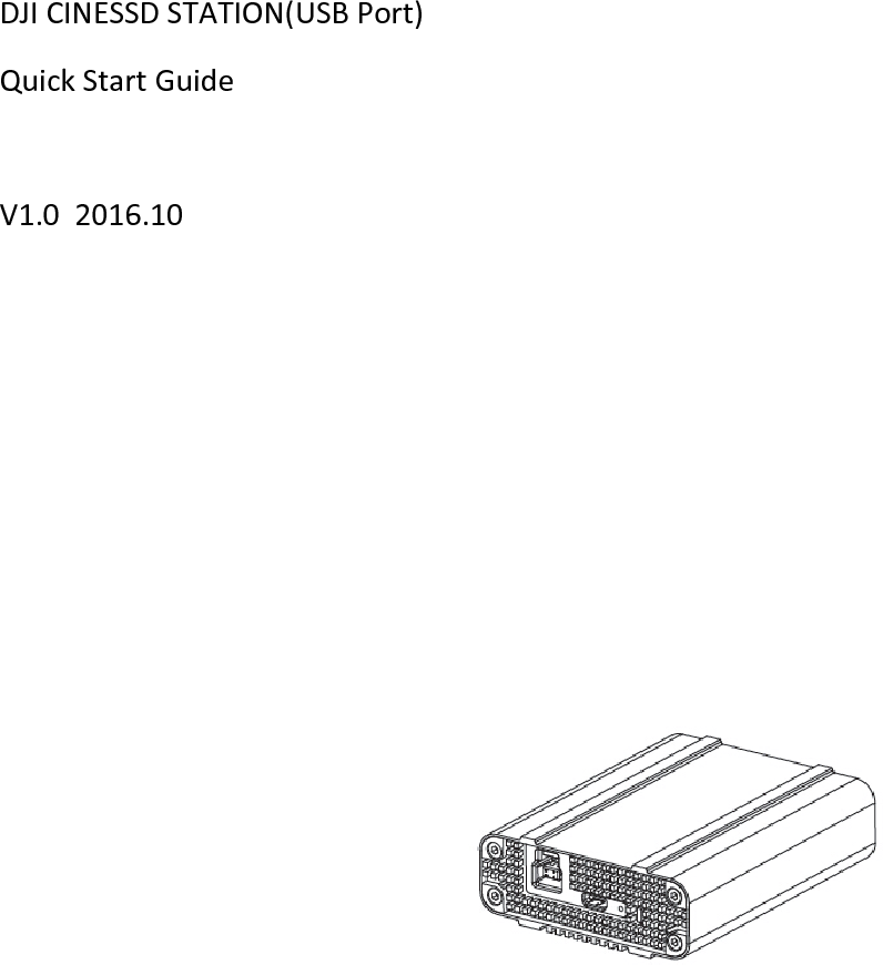 DJICINESSDSTATION(USBPort)QuickStartGuideV1.02016.10 