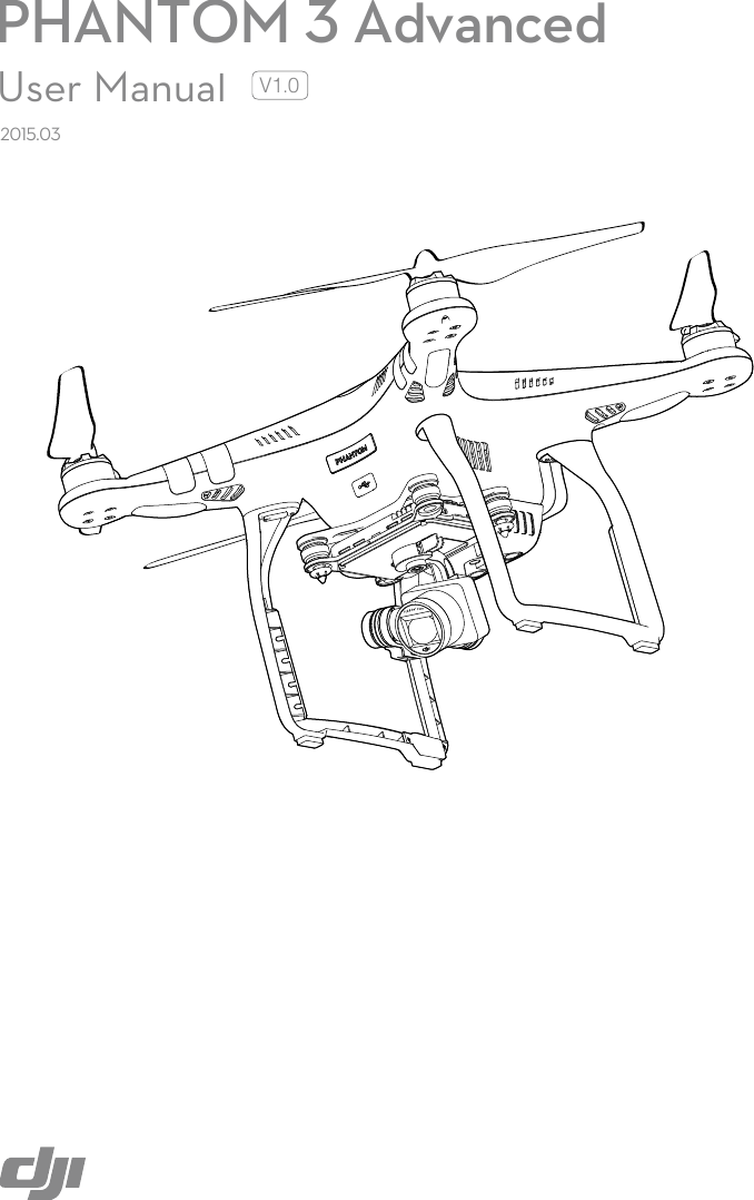 PHANTOM 3 AdvancedV1.02015.03User Manual