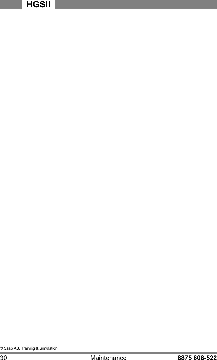 &copy; Saab AB, Training &amp; Simulation30 Maintenance 8875 808-522HGSII