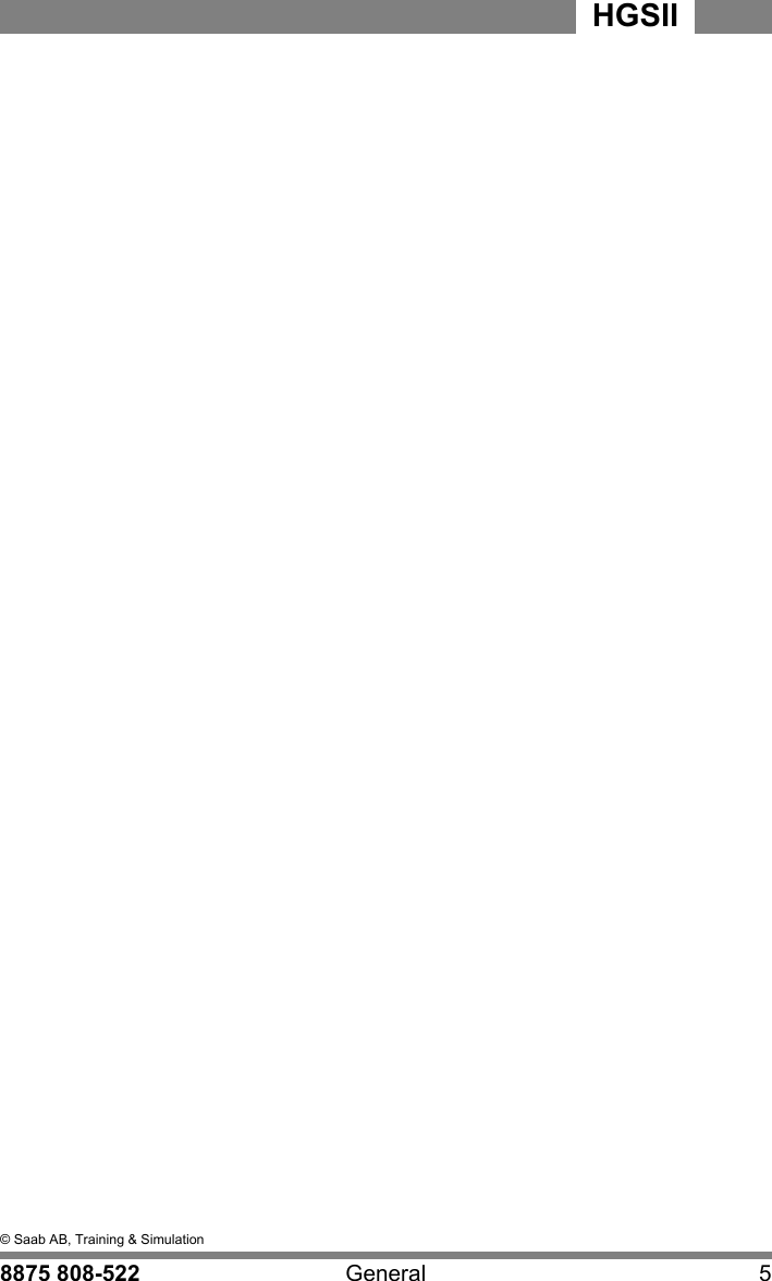 1  &copy; Saab AB, Training &amp; Simulation8875 808-522 General 5HGSII  