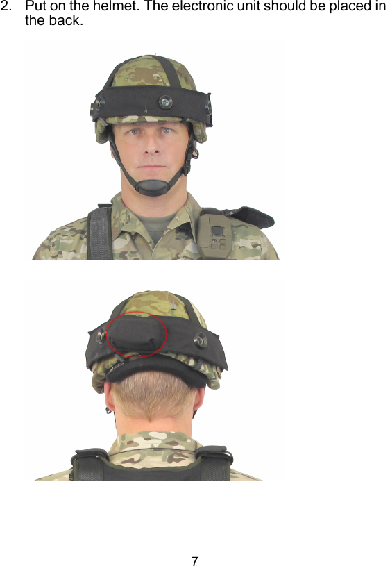 72.  Put on the helmet. The electronic unit should be placed in the back.