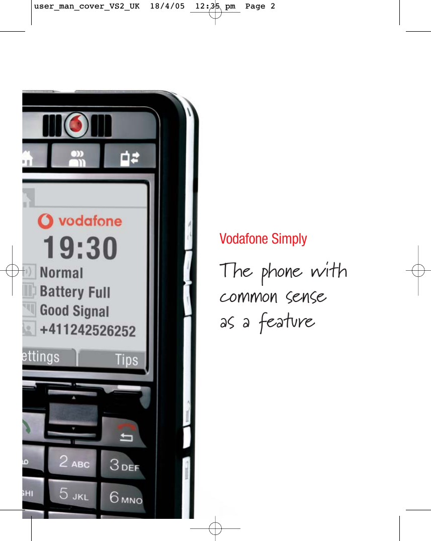 The phone withcommon sense as a featureVodafone Simplyuser_man_cover_VS2_UK  18/4/05  12:35 pm  Page 2