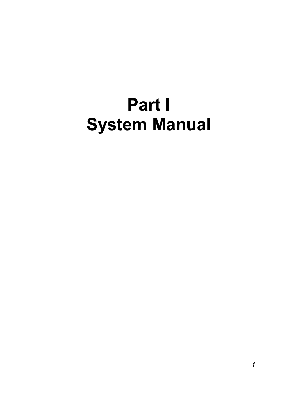   1        Part I System Manual    