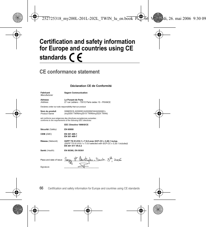 66Certification and safety information for Europe and countries using CE standardsCertification and safety information for Europe and countries using CE standardsCE conformance statement252725318_my200L-201L-202L_TWIN_lu_en.book  Page 66  Vendredi, 26. mai 2006  9:30 09