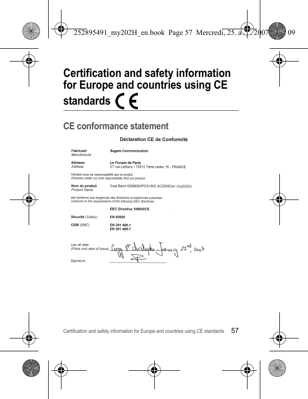 Certification and safety information for Europe and countries using CE standards57Certification and safety information for Europe and countries using CE standardsCE conformance statement252895491_my202H_en.book  Page 57  Mercredi, 25. avril 2007  9:18 09