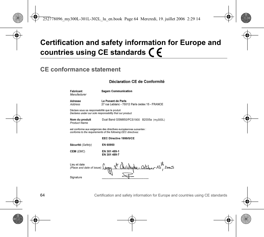 64 Certification and safety information for Europe and countries using CE standardsCertification and safety information for Europe and countries using CE standardsCE conformance statement252778096_my300L-301L-302L_lu_en.book  Page 64  Mercredi, 19. juillet 2006  2:29 14