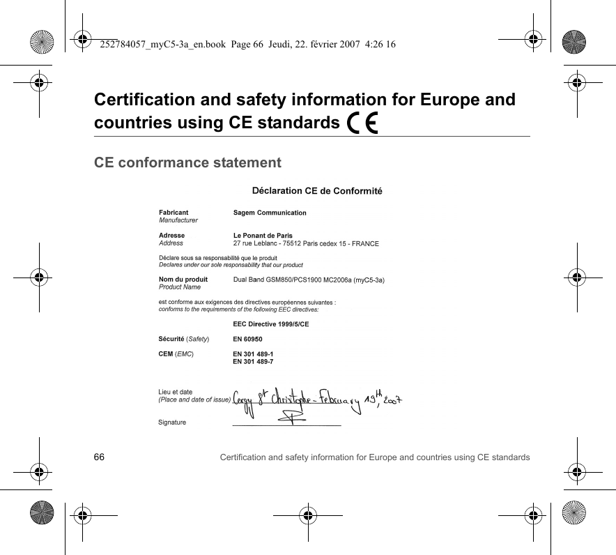 66 Certification and safety information for Europe and countries using CE standardsCertification and safety information for Europe and countries using CE standardsCE conformance statement252784057_myC5-3a_en.book  Page 66  Jeudi, 22. février 2007  4:26 16