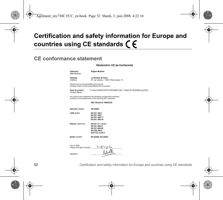 52 Certification and safety information for Europe and countries using CE standardsCertification and safety information for Europe and countries using CE standardsCE conformance statementAgrément_my730C FCC_en.book  Page 52  Mardi, 3. juin 2008  4:22 16