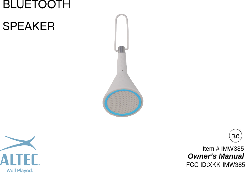                          Item # IMW385 Owner’s Manual FCC ID:XKK-IMW385