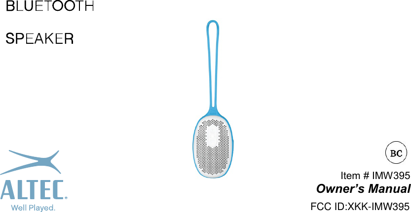                          Item # IMW395 Owner’s Manual FCC ID:XKK-IMW395