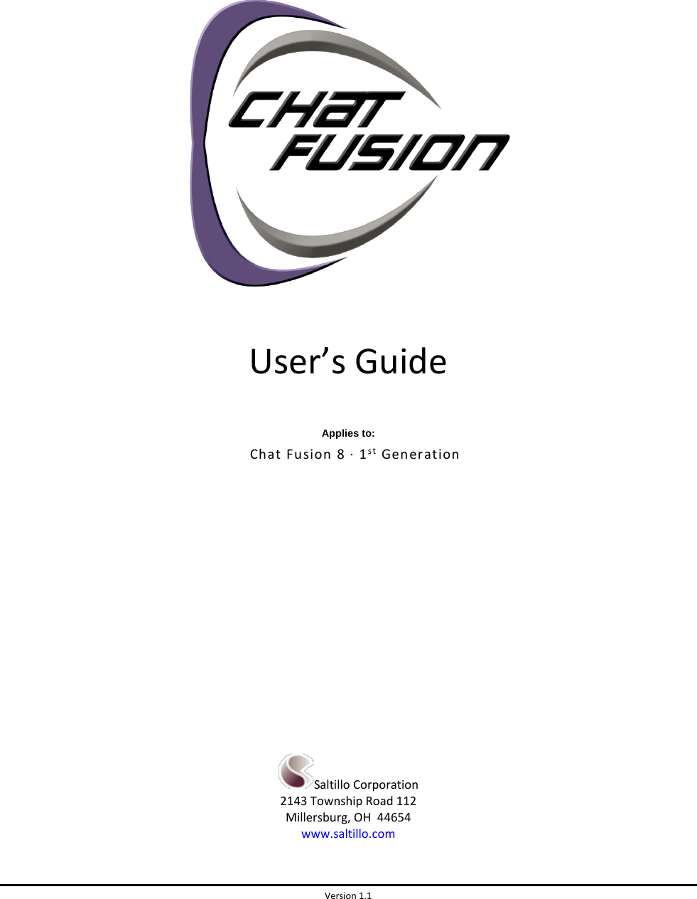 Version 1.1        User’s Guide  Applies to: Chat Fusion 8 ∙ 1st Generation           Saltillo Corporation 2143 Township Road 112 Millersburg, OH  44654 www.saltillo.com 