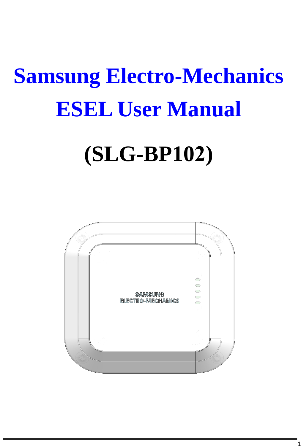 1Samsung Electro-Mechanics ESEL User Manual (SLG-BP102) 