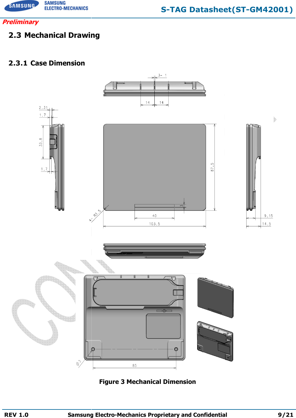  Preliminary REV 1.0 Samsung Electro  2.3 Mechanical Drawing 2.3.1 Case Dimension  S-TAG Datasheet(STSamsung Electro-Mechanics Proprietary and ConfidentialMechanical Drawing  Figure 3 Mechanical Dimension  TAG Datasheet(ST-GM42001) Proprietary and Confidential 9/21   