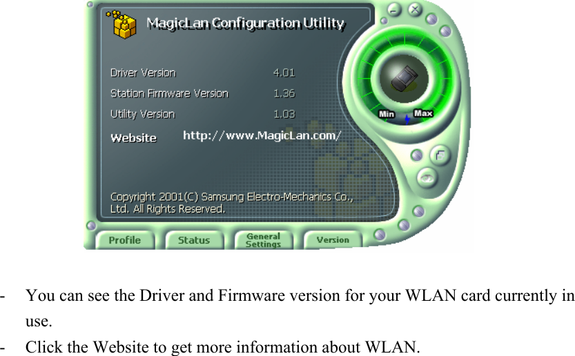   - You can see the Driver and Firmware version for your WLAN card currently in use. - Click the Website to get more information about WLAN.    