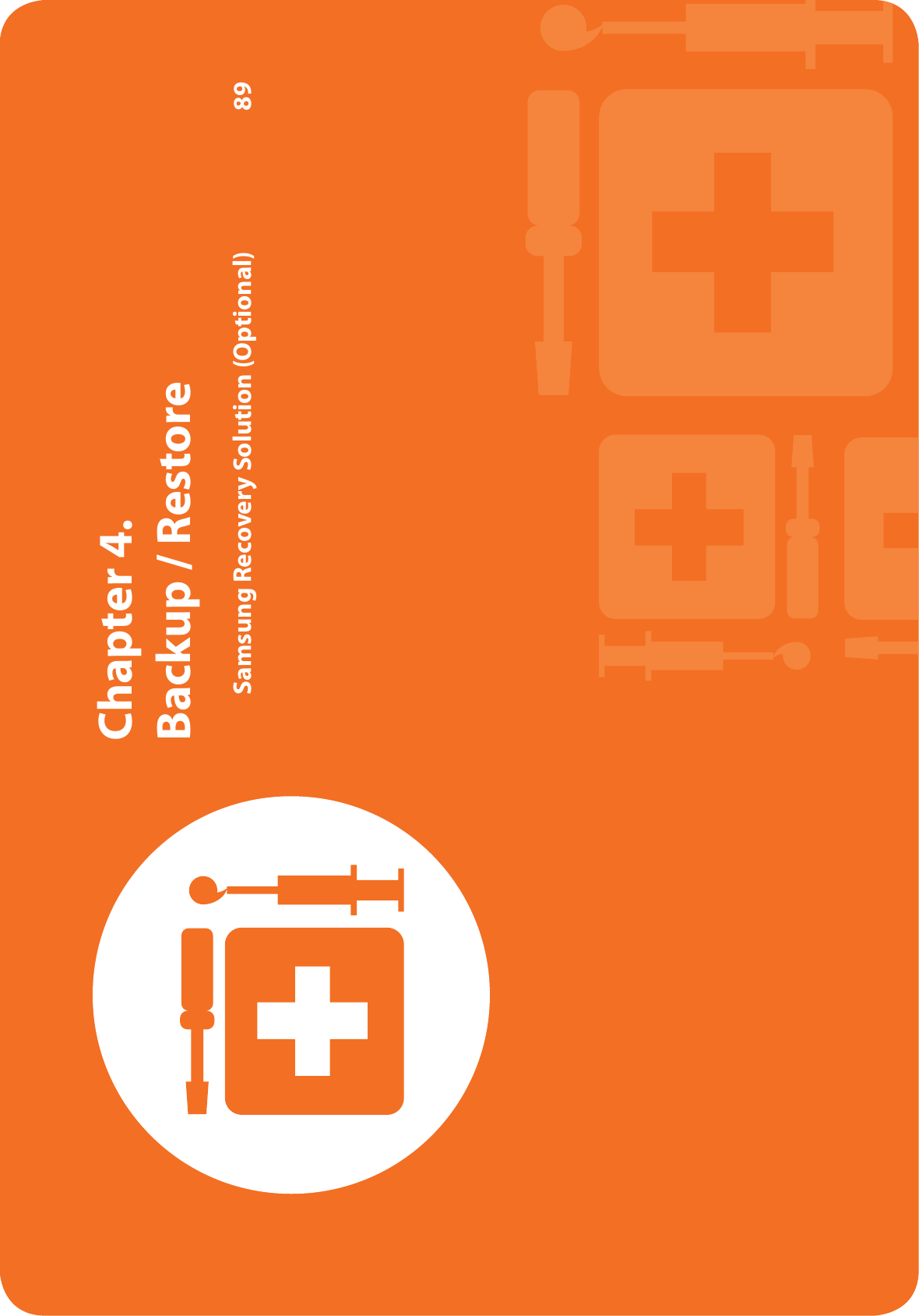  Chapter  4. Backup / RestoreSamsung Recovery Solution (Optional)  89