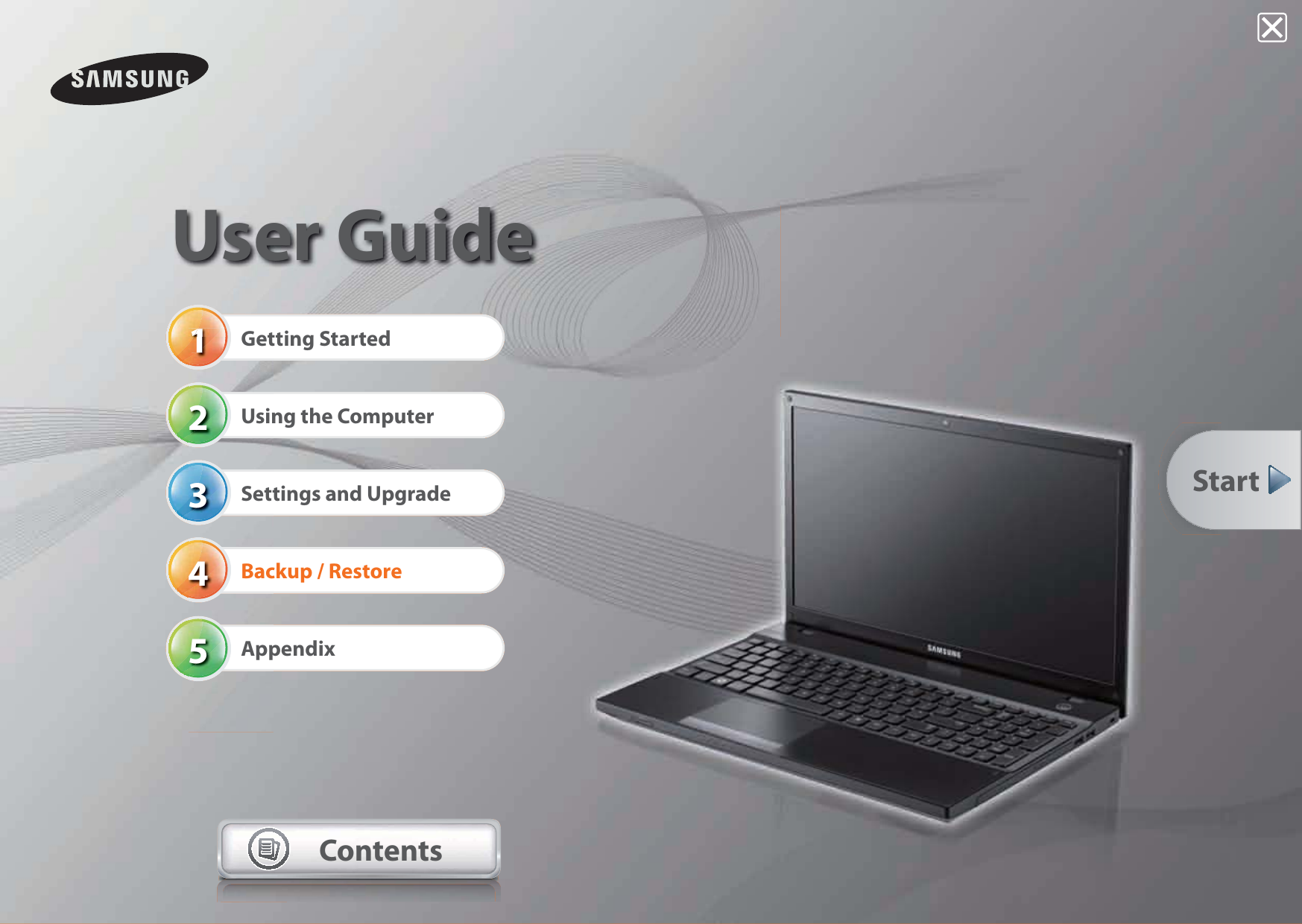 12345  User  GuideGetting StartedUsing the ComputerSettings and UpgradeBackup / RestoreAppendixContentsStart
