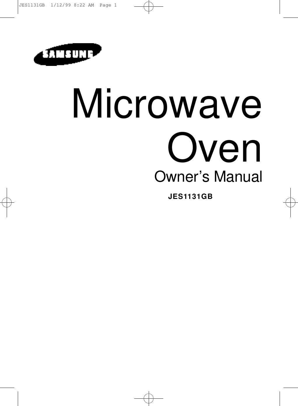 Microwave OvenO w n e r’s ManualJ E S 11 3 1 G BJES1131GB  1/12/99 8:22 AM  Page 1