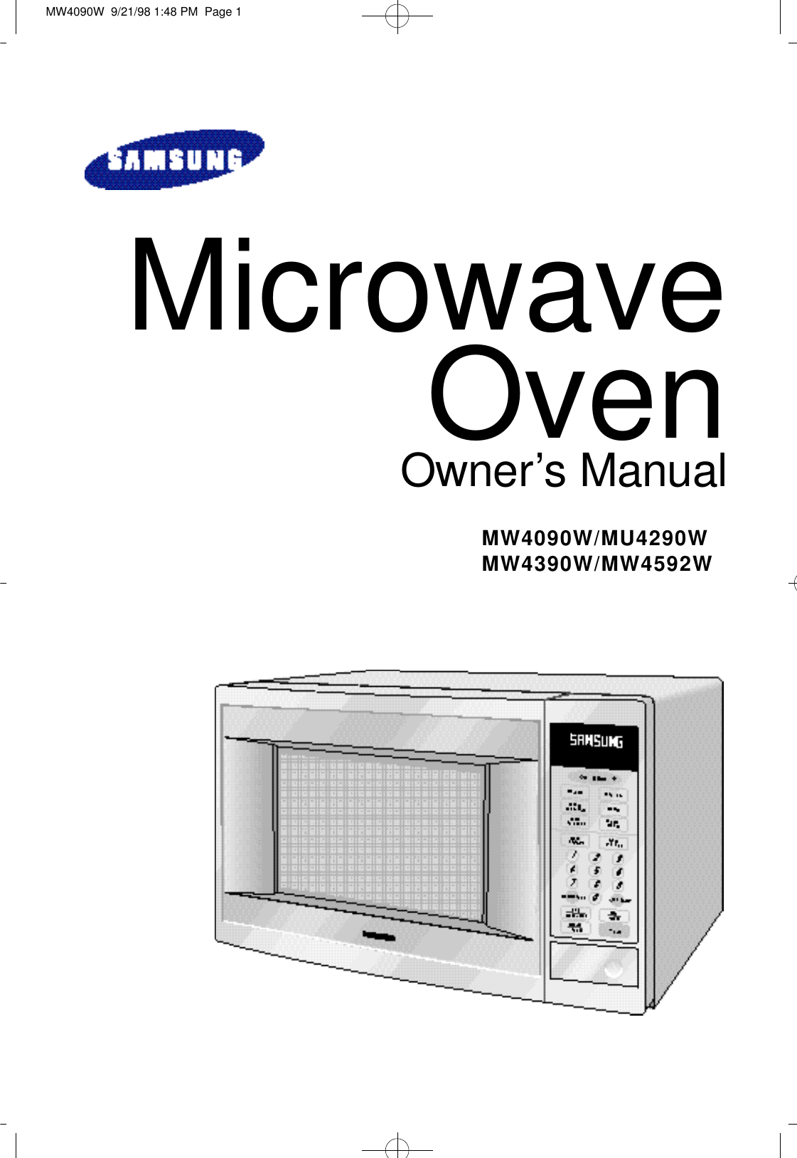 Microwave OvenO w n e r’s ManualM W 4 0 9 0 W / M U 4 2 9 0 WM W 4 3 9 0 W / M W 4 5 9 2 WMW4090W  9/21/98 1:48 PM  Page 1