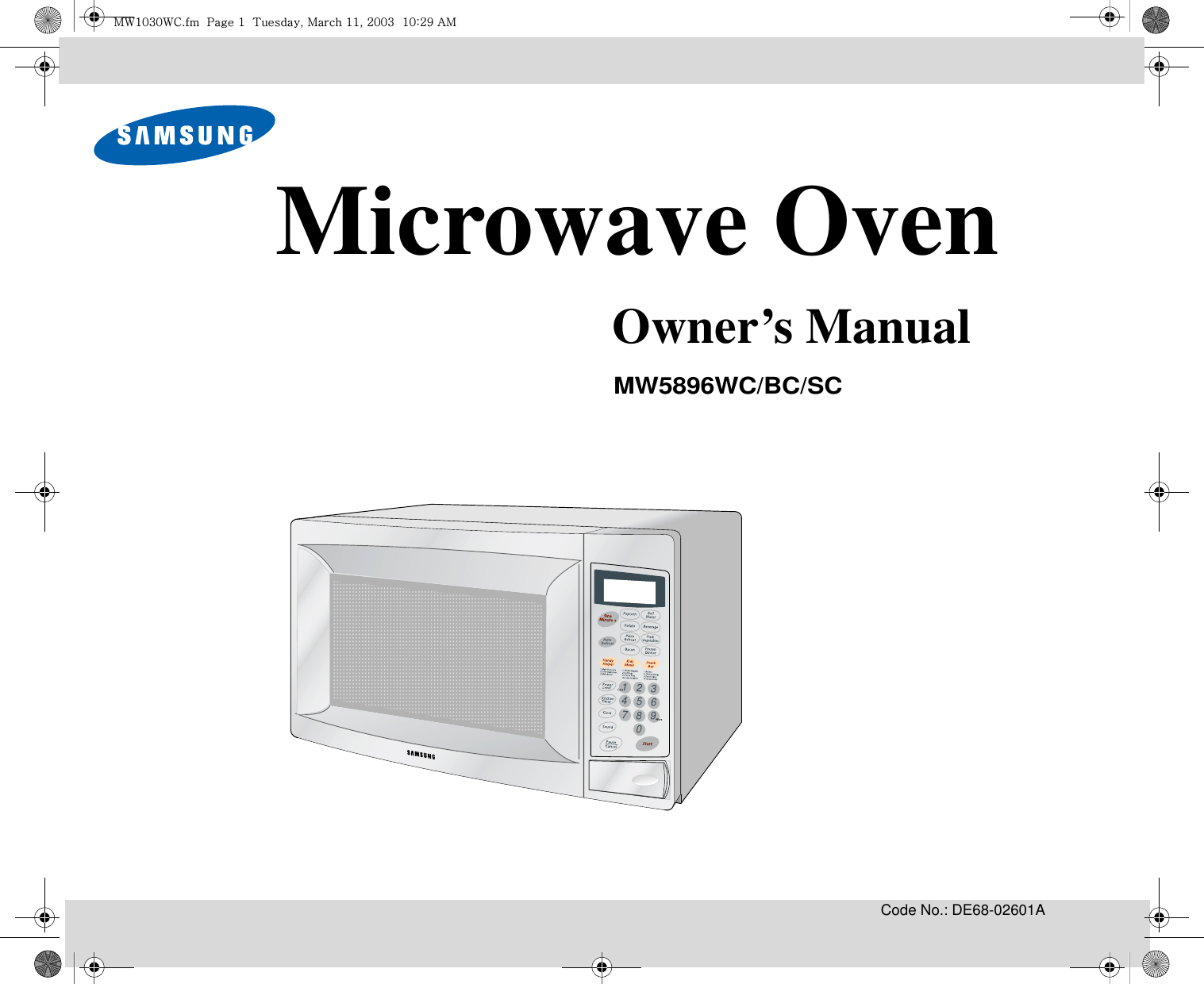 Code No.: DE68-02601A3216549870Microwave OvenOwner’s ManualMW5896WC/BC/SCt~XWZW~jUGGwGXGG{SGtGXXSGYWWZGGXWaY`Ght