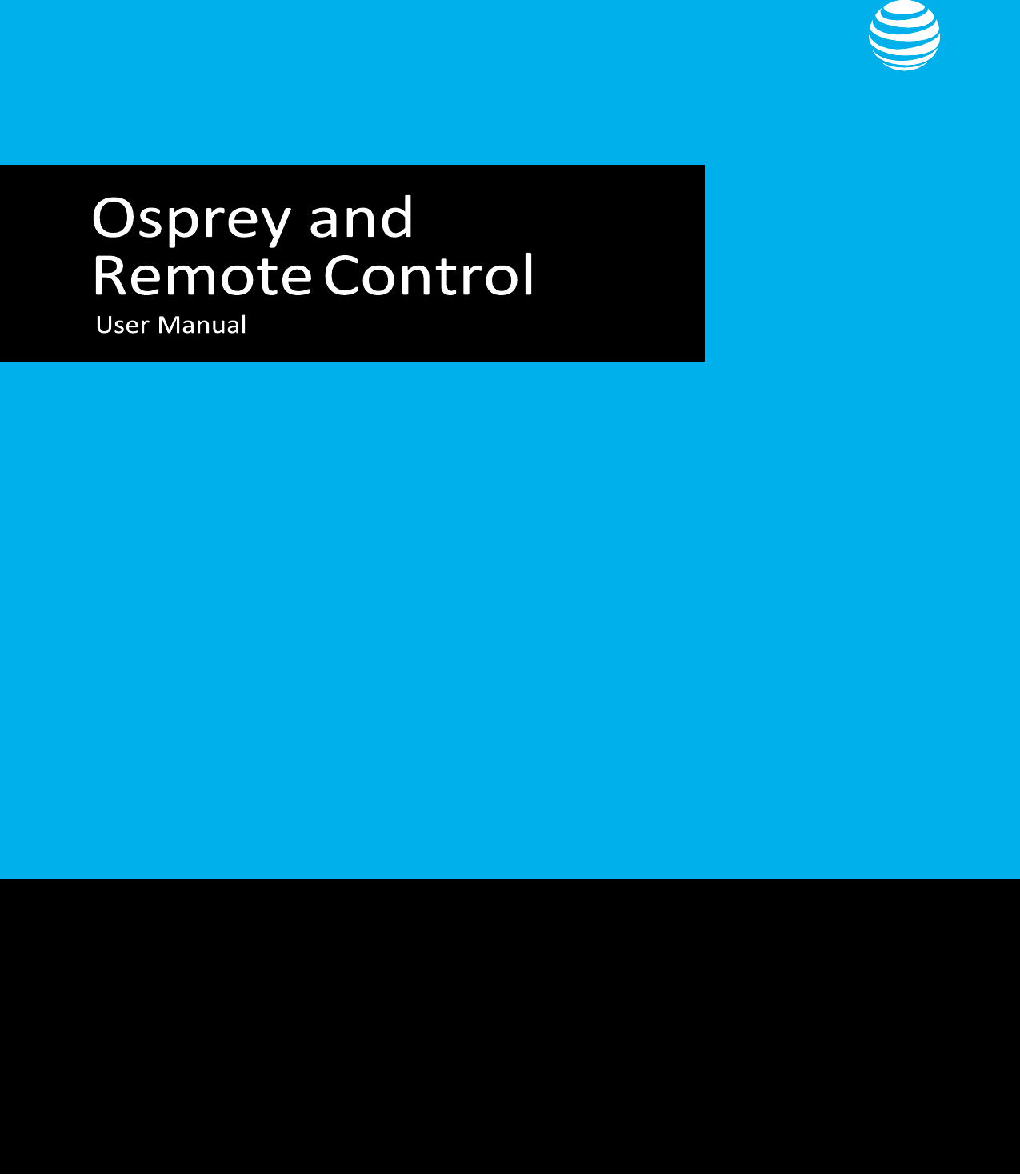   User Manual—Osprey and Remote Control    Version 1.0  08/2017   User Manual—Osprey and Remote Control                                               