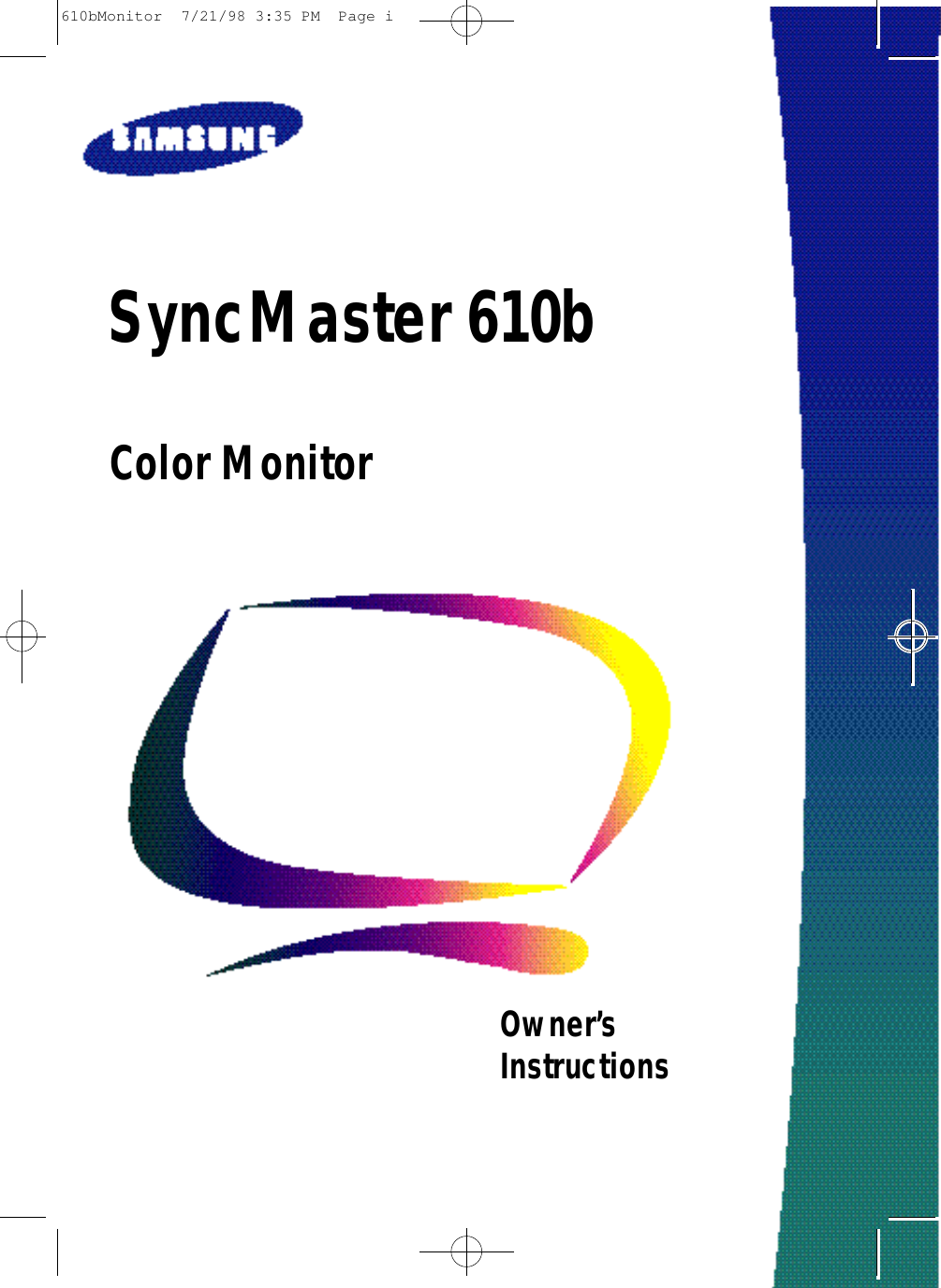 SyncMaster 610bColor MonitorOwner’sInstructions610bMonitor  7/21/98 3:35 PM  Page i