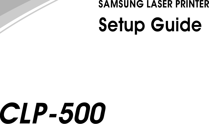  SAMSUNG LASER PRINTER Setup Guide CLP-500