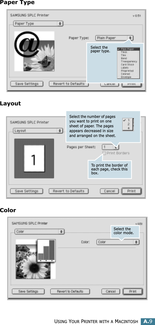 USING YOUR PRINTER WITH A MACINTOSHA.9APaper TypeLayoutColorSelect the paper type.To print the border of each page, check this box.Select the number of pages you want to print on one sheet of paper. The pages appears decreased in size and arranged on the sheet.Select the color mode.