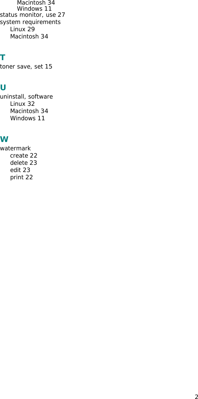 2Macintosh 34Windows 11status monitor, use 27system requirementsLinux 29Macintosh 34Ttoner save, set 15Uuninstall, softwareLinux 32Macintosh 34Windows 11Wwatermarkcreate 22delete 23edit 23print 22