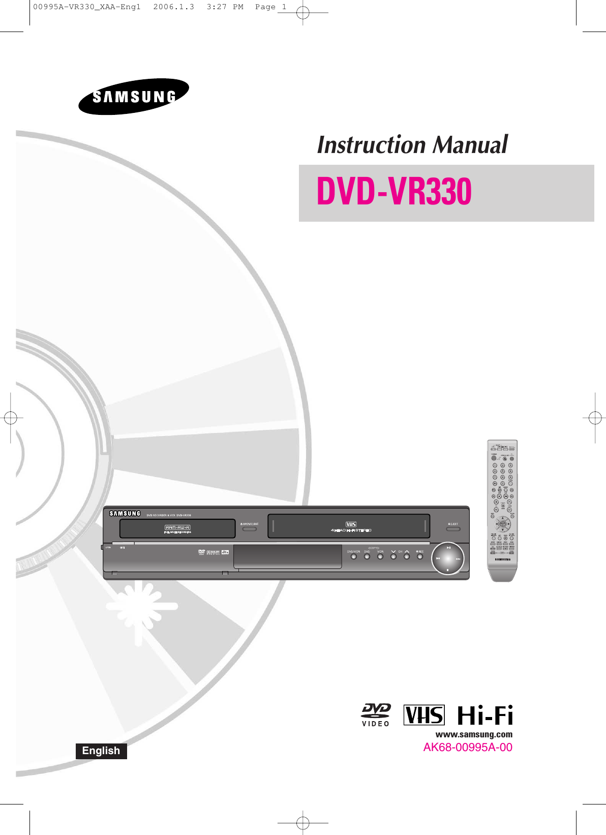 Instruction ManualDVD-VR330www.samsung.comAK68-00995A-00English00995A-VR330_XAA-Eng1  2006.1.3  3:27 PM  Page 1