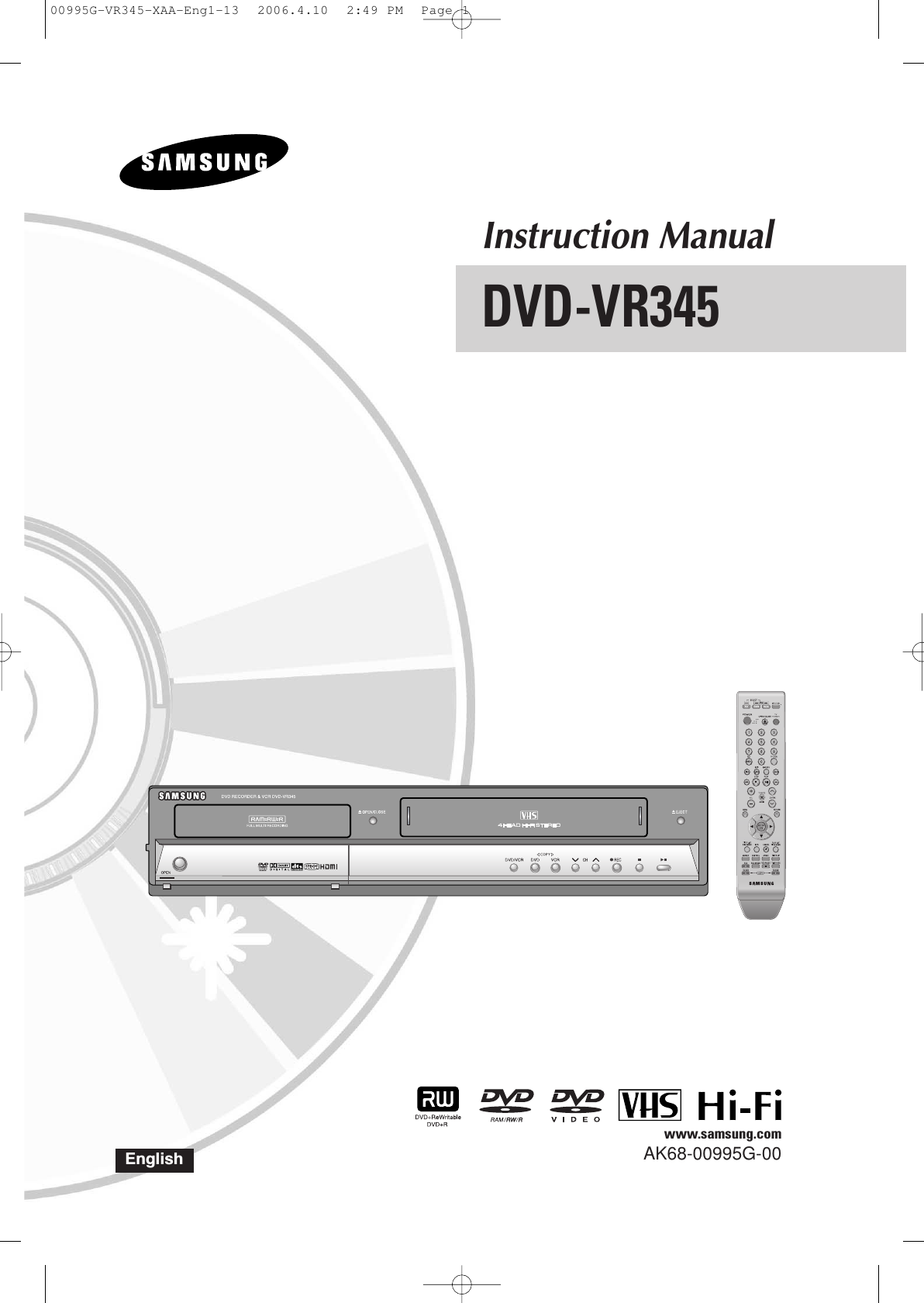 Instruction ManualDVD-VR345www.samsung.comAK68-00995G-00English00995G-VR345-XAA-Eng1-13  2006.4.10  2:49 PM  Page 1