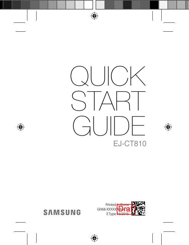QUICK START GUIDEEJ-CT810 Printed in KoreaGH68-XXXXXA Rev.1.0E Type 10/2015Draft