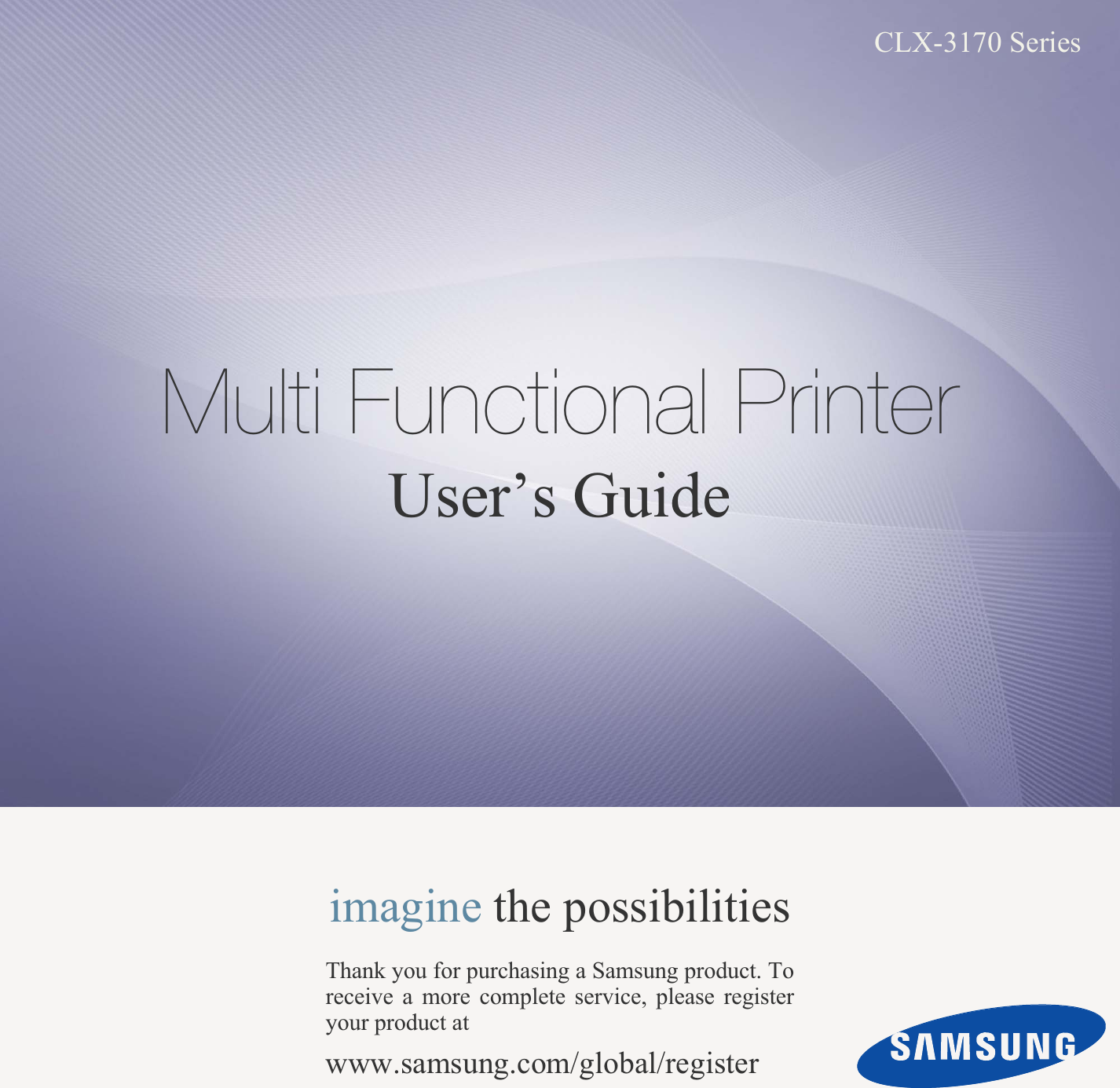 CLX-3170 SeriesMulti Functional PrinterUser’s Guideimagine the possibilitiesThank you for purchasing a Samsung product. Toreceive a more complete service, please registeryour product atwww.samsung.com/global/register
