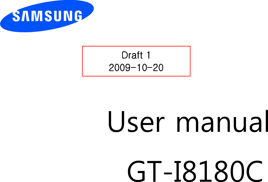     Draft 1 2009-10-20      User manual GT-I8180C                 