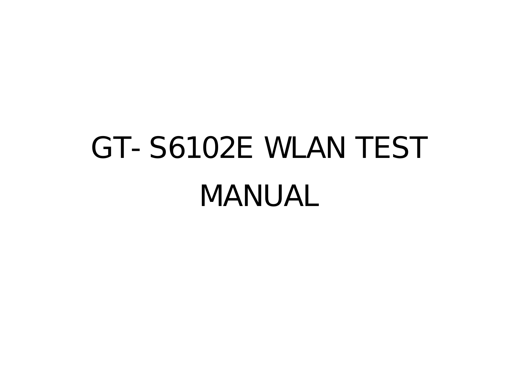   GT-S6102E WLAN TEST MANUAL 
