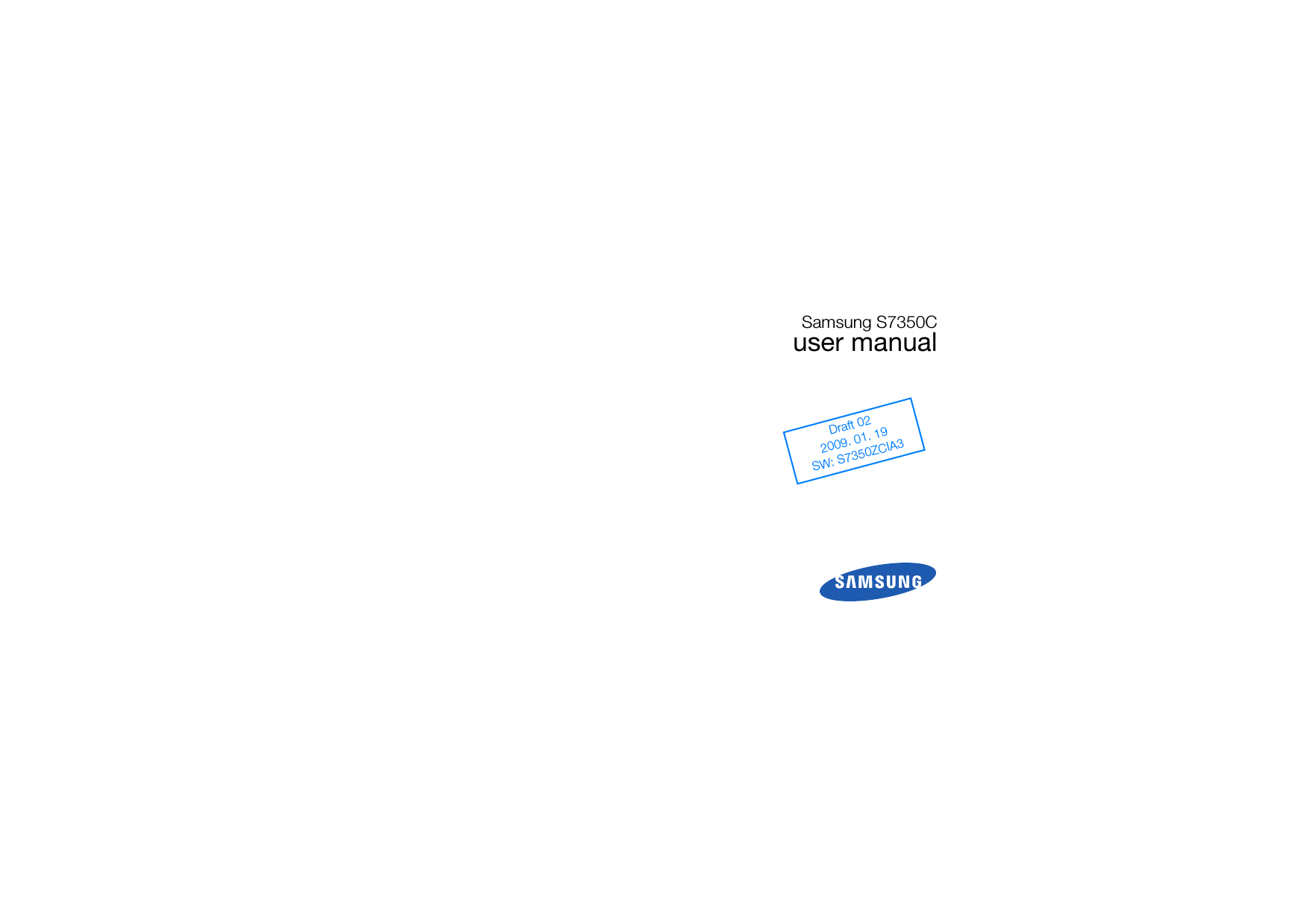 Samsung S7350Cuser manualDraft 022009. 01. 19SW: S7350ZCIA3