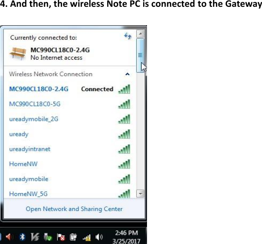 4. And then, the wireless Note PC is connected to the Gateway                             