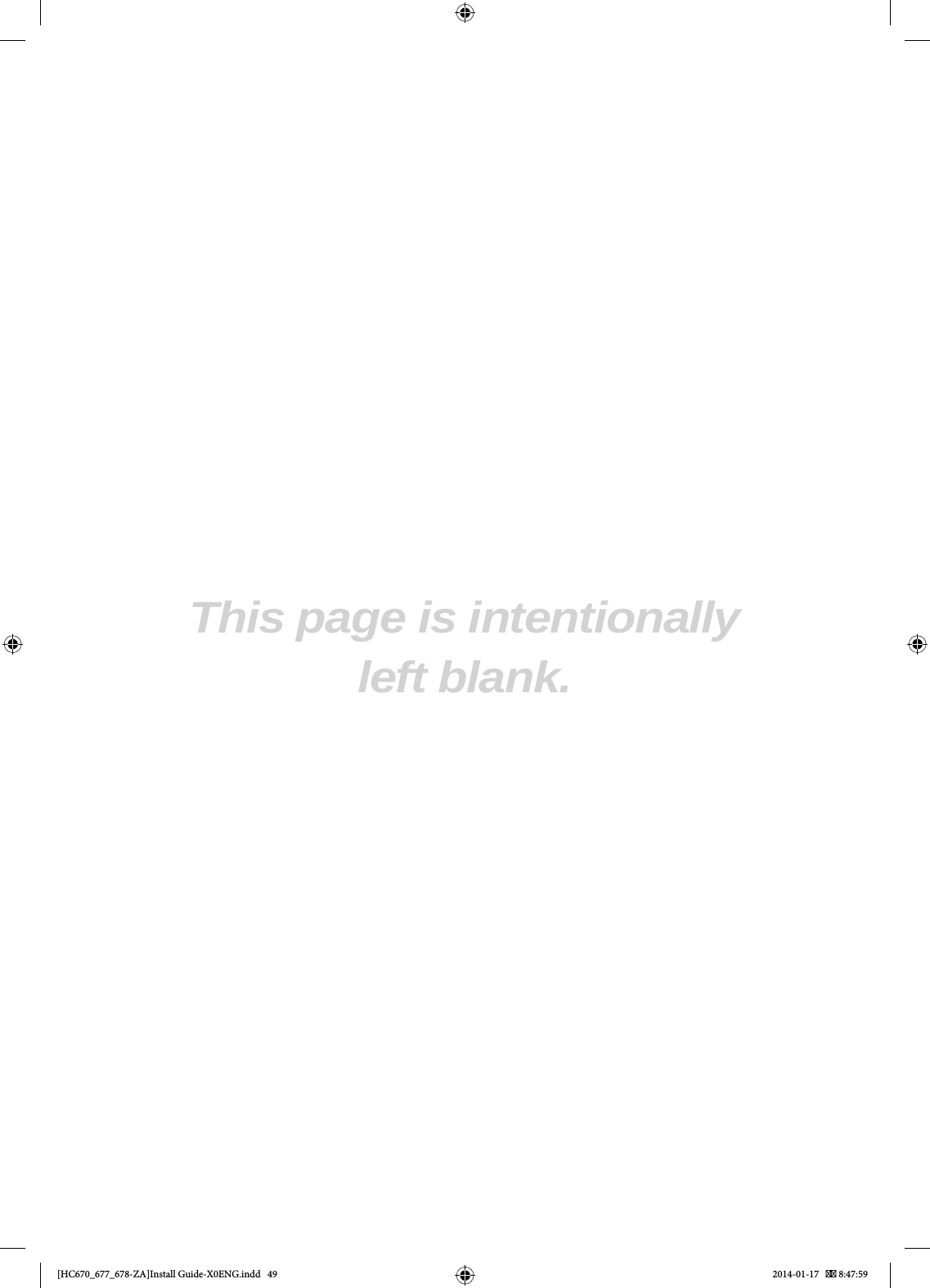 This page is intentionally left blank.[HC670_677_678-ZA]Install Guide-X0ENG.indd   49 2014-01-17    8:47:59
