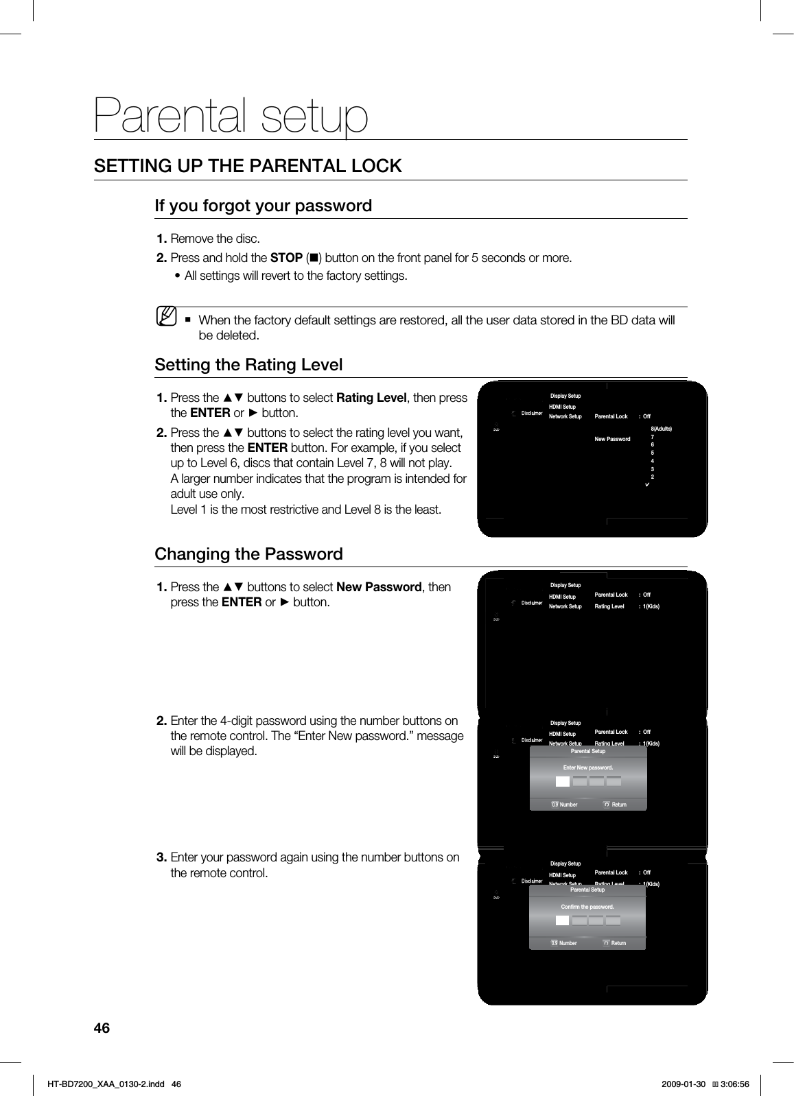 Parental setup464&55*/(615)&1"3&/5"--0$,*GZPVGPSHPUZPVSQBTTXPSE3FNPWFUIFEJTD1SFTTBOEIPMEUIF4501CVUUPOPOUIFGSPOUQBOFMGPSTFDPOETPSNPSF"MMTFUUJOHTXJMMSFWFSUUPUIFGBDUPSZTFUUJOHT8IFOUIFGBDUPSZEFGBVMUTFUUJOHTBSFSFTUPSFEBMMUIFVTFSEBUBTUPSFEJOUIF#%EBUBXJMMCFEFMFUFE4FUUJOHUIF3BUJOH-FWFM1SFTTUIF▲▼CVUUPOTUPTFMFDU3BUJOH-FWFMUIFOQSFTTUIF&/5&3PS ►CVUUPO1SFTTUIF▲▼CVUUPOTUPTFMFDUUIFSBUJOHMFWFMZPVXBOUUIFOQSFTTUIF&/5&3CVUUPO'PSFYBNQMFJGZPVTFMFDUVQUP-FWFMEJTDTUIBUDPOUBJO-FWFMXJMMOPUQMBZ"MBSHFSOVNCFSJOEJDBUFTUIBUUIFQSPHSBNJTJOUFOEFEGPSBEVMUVTFPOMZ-FWFMJTUIFNPTUSFTUSJDUJWFBOE-FWFMJTUIFMFBTU$IBOHJOHUIF1BTTXPSE1SFTTUIF▲▼CVUUPOTUPTFMFDU/FX1BTTXPSEUIFOQSFTTUIF&/5&3PS ►CVUUPO&OUFSUIFEJHJUQBTTXPSEVTJOHUIFOVNCFSCVUUPOTPOUIFSFNPUFDPOUSPM5IFi&OUFS/FXQBTTXPSEwNFTTBHFXJMMCFEJTQMBZFE&OUFSZPVSQBTTXPSEBHBJOVTJOHUIFOVNCFSCVUUPOTPOUIFSFNPUFDPOUSPM•M1BOEPSB%JTDMBJNFS4FUVQ%JTQMBZ4FUVQ)%.*4FUVQ/FUXPSL4FUVQ1BSFOUBM4FUVQ◄DVD1BSFOUBM-PDL 0GG3BUJOH-FWFM ,JET►/FX1BTTXPSE"EVMUT,JET1BOEPSB%JTDMBJNFS4FUVQ%JTQMBZ4FUVQ)%.*4FUVQ/FUXPSL4FUVQ1BSFOUBM4FUVQ◄DVD1BSFOUBM-PDL 0GG3BUJOH-FWFM ,JET/FX1BTTXPSE►1BOEPSB%JTDMBJNFS4FUVQ%JTQMBZ4FUVQ)%.*4FUVQ/FUXPSL4FUVQ1BSFOUBM4FUVQ◄DVD1BSFOUBM-PDL 0GG3BUJOH-FWFM ,JET/FX1BTTXPSE►1BSFOUBM4FUVQ&OUFS/FXQBTTXPSEReturnNumber0.91BOEPSB%JTDMBJNFS4FUVQ%JTQMBZ4FUVQ)%.*4FUVQ/FUXPSL4FUVQ1BSFOUBM4FUVQ◄DVD1BSFOUBM-PDL 0GG3BUJOH-FWFM ,JET/FX1BTTXPSE►1BSFOUBM4FUVQ$POmSNUIFQBTTXPSEReturnNumber0.9*6$&A:##AKPFF 