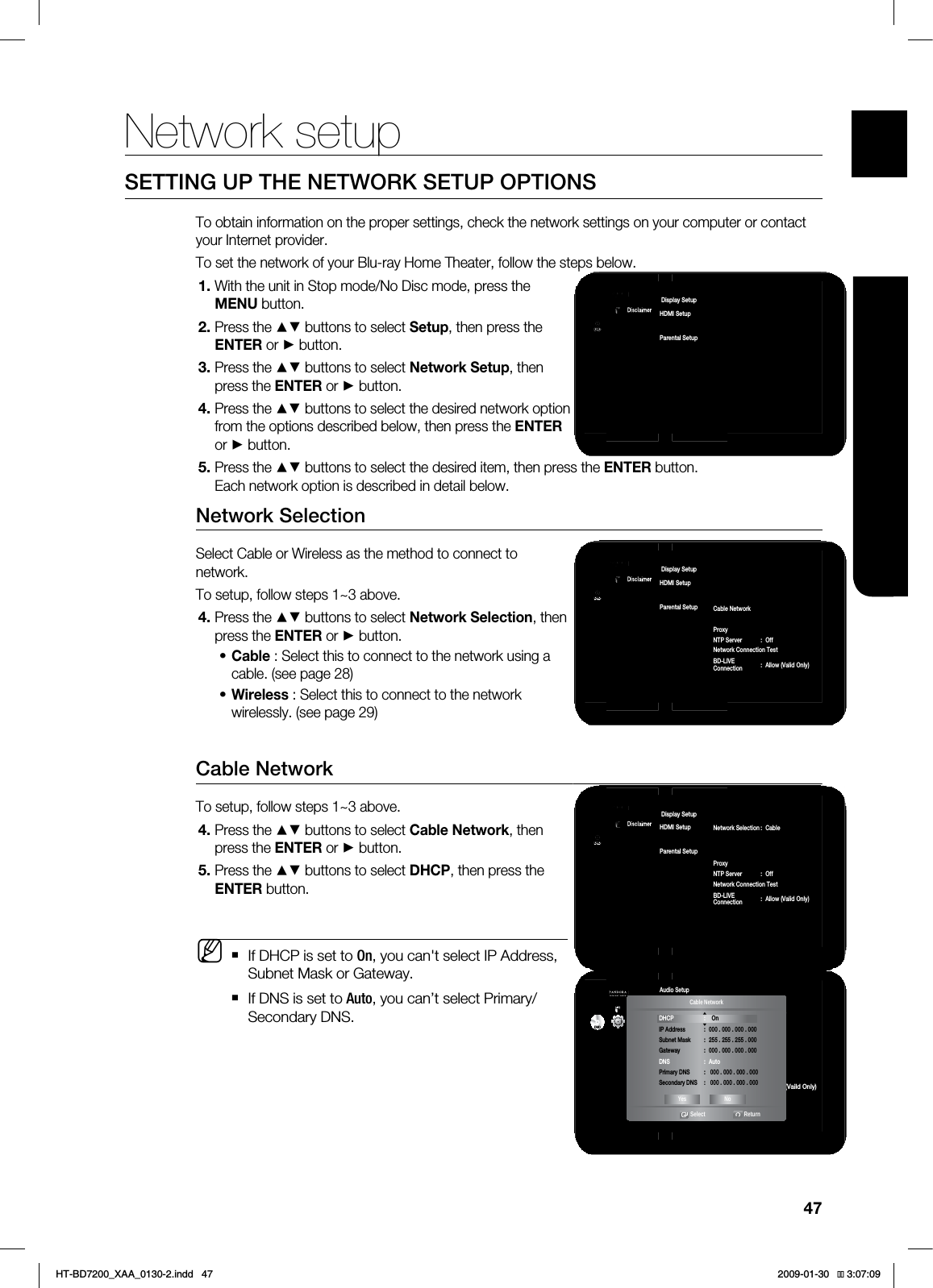 47ENG NETWORK SETUPNetwork setup4&55*/(615)&/&5803,4&561015*0/45PPCUBJOJOGPSNBUJPOPOUIFQSPQFSTFUUJOHTDIFDLUIFOFUXPSLTFUUJOHTPOZPVSDPNQVUFSPSDPOUBDUZPVS*OUFSOFUQSPWJEFS5PTFUUIFOFUXPSLPGZPVS#MVSBZ)PNF5IFBUFSGPMMPXUIFTUFQTCFMPX8JUIUIFVOJUJO4UPQNPEF/P%JTDNPEFQSFTTUIF.&/6CVUUPO1SFTTUIF▲▼CVUUPOTUPTFMFDU4FUVQUIFOQSFTTUIF&/5&3PS►CVUUPO1SFTTUIF▲▼CVUUPOTUPTFMFDU/FUXPSL4FUVQUIFOQSFTTUIF&/5&3PS►CVUUPO1SFTTUIF▲▼CVUUPOTUPTFMFDUUIFEFTJSFEOFUXPSLPQUJPOGSPNUIFPQUJPOTEFTDSJCFECFMPXUIFOQSFTTUIF&/5&3PS►CVUUPO1SFTTUIF▲▼CVUUPOTUPTFMFDUUIFEFTJSFEJUFNUIFOQSFTTUIF&/5&3CVUUPO&BDIOFUXPSLPQUJPOJTEFTDSJCFEJOEFUBJMCFMPX/FUXPSL4FMFDUJPO4FMFDU$BCMFPS8JSFMFTTBTUIFNFUIPEUPDPOOFDUUPOFUXPSL5PTFUVQGPMMPXTUFQT_BCPWF1SFTTUIF▲▼CVUUPOTUPTFMFDU/FUXPSL4FMFDUJPOUIFOQSFTTUIF&/5&3PS►CVUUPO$BCMF4FMFDUUIJTUPDPOOFDUUPUIFOFUXPSLVTJOHBDBCMFTFFQBHF8JSFMFTT4FMFDUUIJTUPDPOOFDUUPUIFOFUXPSLXJSFMFTTMZTFFQBHF$BCMF/FUXPSL5PTFUVQGPMMPXTUFQT_BCPWF1SFTTUIF▲▼CVUUPOTUPTFMFDU$BCMF/FUXPSLUIFOQSFTTUIF&/5&3PS►CVUUPO1SFTTUIF▲▼CVUUPOTUPTFMFDU%)$1UIFOQSFTTUIF&/5&3CVUUPO*G%)$1JTTFUUP0OZPVDBOhUTFMFDU*1"EESFTT4VCOFU.BTLPS(BUFXBZ*G%/4JTTFUUP"VUPZPVDBOUTFMFDU1SJNBSZ4FDPOEBSZ%/4••M1BOEPSB%JTDMBJNFS4FUVQ ◄DVD%JTQMBZ4FUVQ)%.*4FUVQ/FUXPSL4FUVQ◄ 1BSFOUBM4FUVQ1BOEPSB%JTDMBJNFS4FUVQ%JTQMBZ4FUVQ)%.*4FUVQ/FUXPSL4FUVQ◄ 1BSFOUBM4FUVQDVD/FUXPSL4FMFDUJPO $BCMFí$BCMF/FUXPSL8JSFMFTT/FUXPSL1SPYZ/514FSWFS 0GG/FUXPSL$POOFDUJPO5FTU#%-*7&$POOFDUJPO "MMPX7BMJE0OMZ1BOEPSB%JTDMBJNFS4FUVQ%JTQMBZ4FUVQ)%.*4FUVQ/FUXPSL4FUVQ◄ 1BSFOUBM4FUVQDVD/FUXPSL4FMFDUJPO $BCMF$BCMF/FUXPSLí8JSFMFTT/FUXPSL1SPYZ/514FSWFS 0GG/FUXPSL$POOFDUJPO5FTU#%-*7&$POOFDUJPO "MMPX7BMJE0OMZ1BOEPSB%JTDMBJNFS4FUVQ"VEJP4FUVQ%JTQMBZ4FUVQ)%.*4FUVQ/FUXPSL4FUVQ1BSFOUBM4FUVQ/FUXPSL4FMFDUJPO $BCMF$BCMF/FUXPSL►8JSFMFTT/FUXPSL1SPYZ/514FSWFS 0GG/FUXPSL$POOFDUJPO5FTU#%-*7&*OUFSOFU "MMPX7BJME0OMZ$POOFDUJPO◄DVDCable NetworkSelect Return%)$1 0O*1"EESFTT 4VCOFU.BTL (BUFXBZ %/4 "VUP1SJNBSZ%/4 4FDPOEBSZ%/4 Yes No*6$&A:##AKPFF 