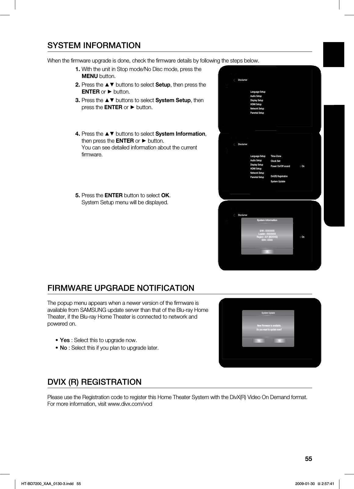 55ENG ●SYSTEM UPGRADE4:45&.*/'03."5*0/8IFOUIFmSNXBSFVQHSBEFJTEPOFDIFDLUIFmSNXBSFEFUBJMTCZGPMMPXJOHUIFTUFQTCFMPX8JUIUIFVOJUJO4UPQNPEF/P%JTDNPEFQSFTTUIF.&/6CVUUPO1SFTTUIF▲▼CVUUPOTUPTFMFDU4FUVQUIFOQSFTTUIF&/5&3PS►CVUUPO1SFTTUIF▲▼CVUUPOTUPTFMFDU4ZTUFN4FUVQUIFOQSFTTUIF&/5&3PS ►CVUUPO1SFTTUIF▲▼CVUUPOTUPTFMFDU4ZTUFN*OGPSNBUJPOUIFOQSFTTUIF&/5&3PS ►CVUUPO:PVDBOTFFEFUBJMFEJOGPSNBUJPOBCPVUUIFDVSSFOUmSNXBSF1SFTTUIF&/5&3CVUUPOUPTFMFDU0,4ZTUFN4FUVQNFOVXJMMCFEJTQMBZFE'*3.8"3&61(3"%&/05*'*$"5*0/5IFQPQVQNFOVBQQFBSTXIFOBOFXFSWFSTJPOPGUIFmSNXBSFJTBWBJMBCMFGSPN4".46/(VQEBUFTFSWFSUIBOUIBUPGUIF#MVSBZ)PNF5IFBUFSJGUIF#MVSBZ)PNF5IFBUFSJTDPOOFDUFEUPOFUXPSLBOEQPXFSFEPO:FT4FMFDUUIJTUPVQHSBEFOPX/P4FMFDUUIJTJGZPVQMBOUPVQHSBEFMBUFS%7*933&(*453"5*0/1MFBTFVTFUIF3FHJTUSBUJPODPEFUPSFHJTUFSUIJT)PNF5IFBUFS4ZTUFNXJUIUIF%JW937JEFP0O%FNBOEGPSNBU'PSNPSFJOGPSNBUJPOWJTJUXXXEJWYDPNWPE••DVD1BOEPSB%JTDMBJNFS4FUVQ4ZTUFN4FUVQ◄-BOHVBHF4FUVQ"VEJP4FUVQ%JTQMBZ4FUVQ)%.*4FUVQ/FUXPSL4FUVQ1BSFOUBM4FUVQ4ZTUFN*OGPSNBUJPO ►5JNF;POF$MPDL4FU1PXFS0O0GGTPVOE 0O#%%BUB.BOBHFNFOU%JW933FHJTUSBUJPO4ZTUFN6QEBUF DVD1BOEPSB%JTDMBJNFS4FUVQ4ZTUFN4FUVQ-BOHVBHF4FUVQ"VEJP4FUVQ%JTQMBZ4FUVQ)%.*4FUVQ/FUXPSL4FUVQ1BSFOUBM4FUVQ◄◄DVD1BOEPSB%JTDMBJNFS4FUVQ4ZTUFN4FUVQ◄-BOHVBHF4FUVQ"VEJP4FUVQ%JTQMBZ4FUVQ)%.*4FUVQ/FUXPSL4FUVQ1BSFOUBM4FUVQ4ZTUFN*OGPSNBUJPO ►5JNF;POF$MPDL4FU1PXFS0O0GGTPVOE 0O1BSTJTUFOU4UPSBHF.BOBHFNFOU#%%BUB.BOBHFNFOU4ZTUFN6QEBUF 4ZTUFN*OGPSNBUJPO489999999-PBEFS99999993FHJPO"#%%7%&4/9999OKSystem UpdateNew Firmware is available.Do you want to update now?Yes NoHT-BD7200_XAA_0130-3.indd 55 