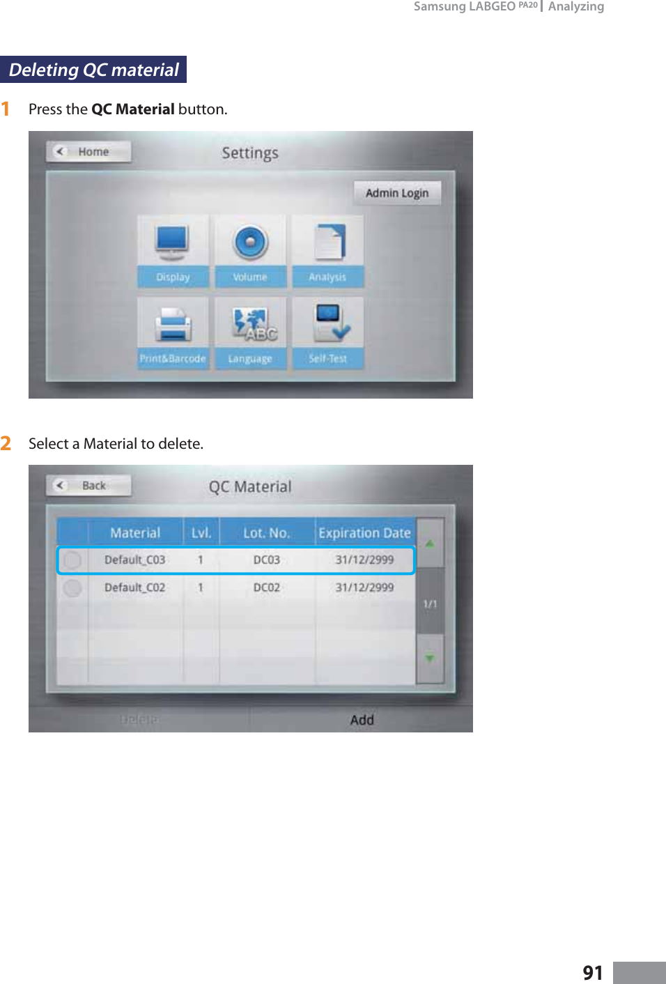 91Samsung LABGEO PA20   AnalyzingDeleting QC material 1  Press the QC Material button.2  Select a Material to delete. 